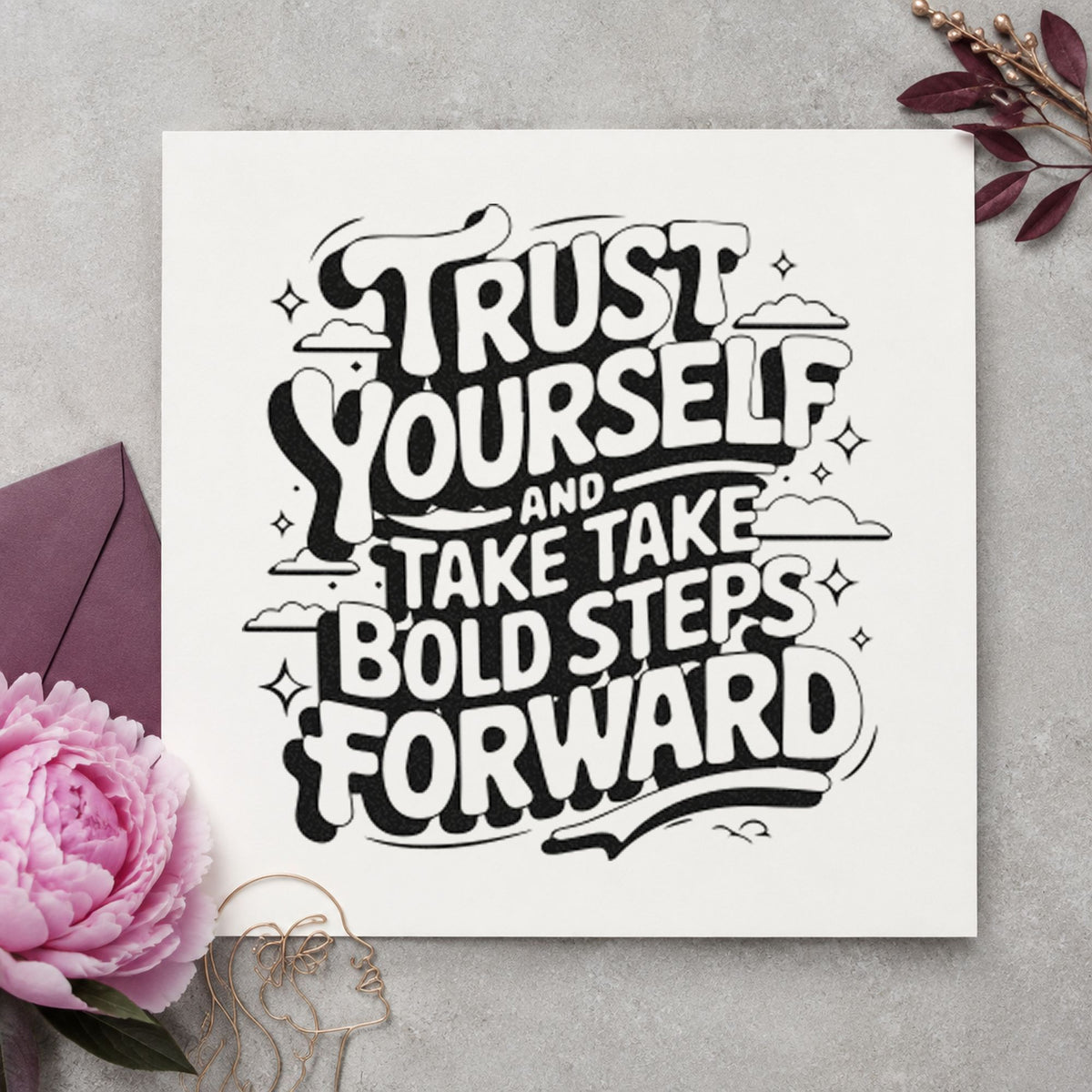 Trust Yourself Bold Steps rubber stamp printed in black ink, ready for practice day sheet and similar paper crafts.