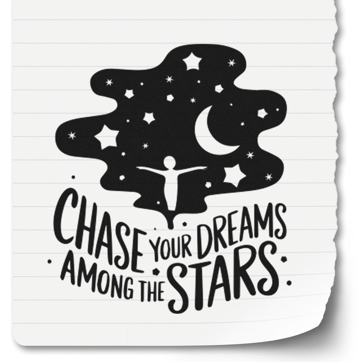 Black stamp seal with moon, stars and person silhouette over lined paper, reading Chase your dreams among the stars