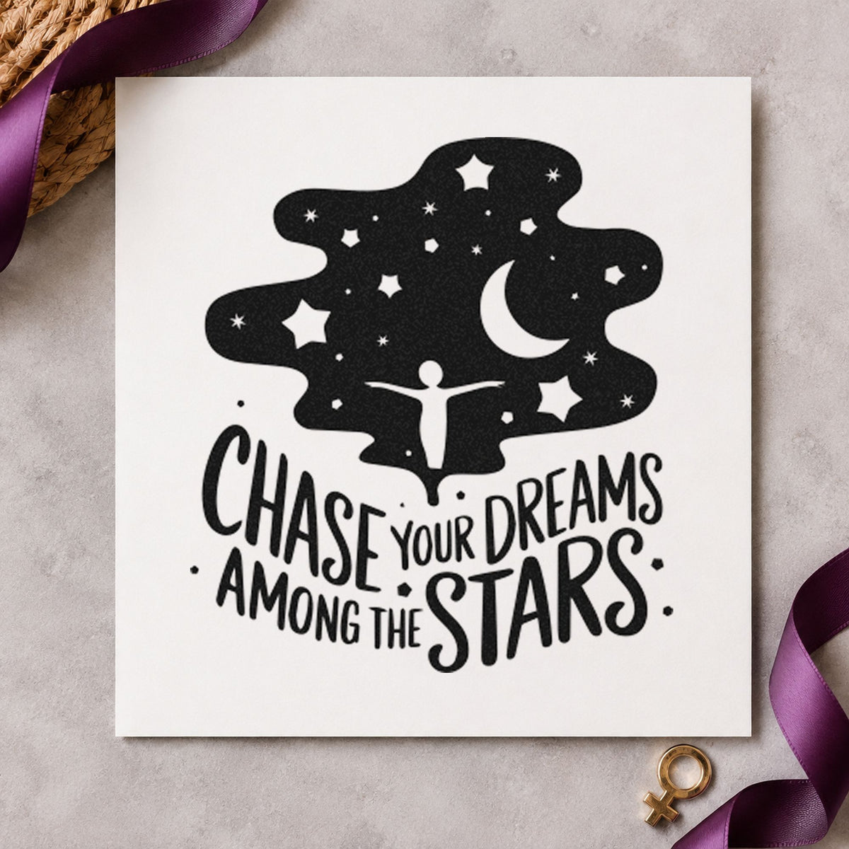 Chase Dreams Among Stars rubber stamp printed in black ink, ready for crescent moon cards and similar paper crafts.