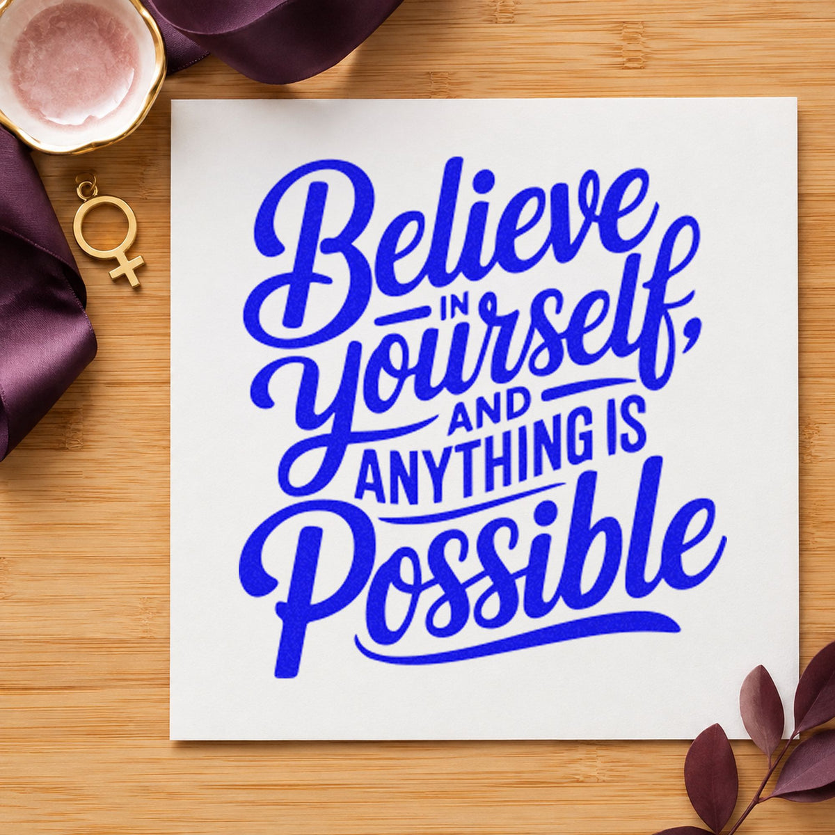 Believe In Yourself Possible craft stamp imprinted in blue ink on paper, a design suited to framed shop bay.