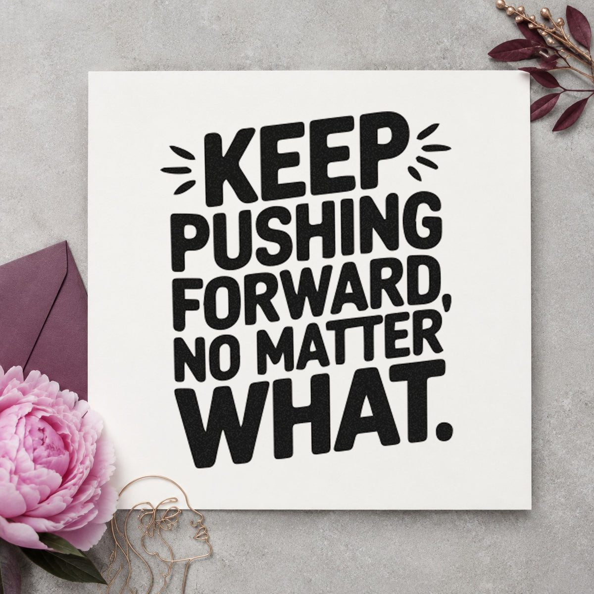 Keep Pushing Forward Quote rubber stamp printed in black ink, ready for route call sheet and similar paper crafts.