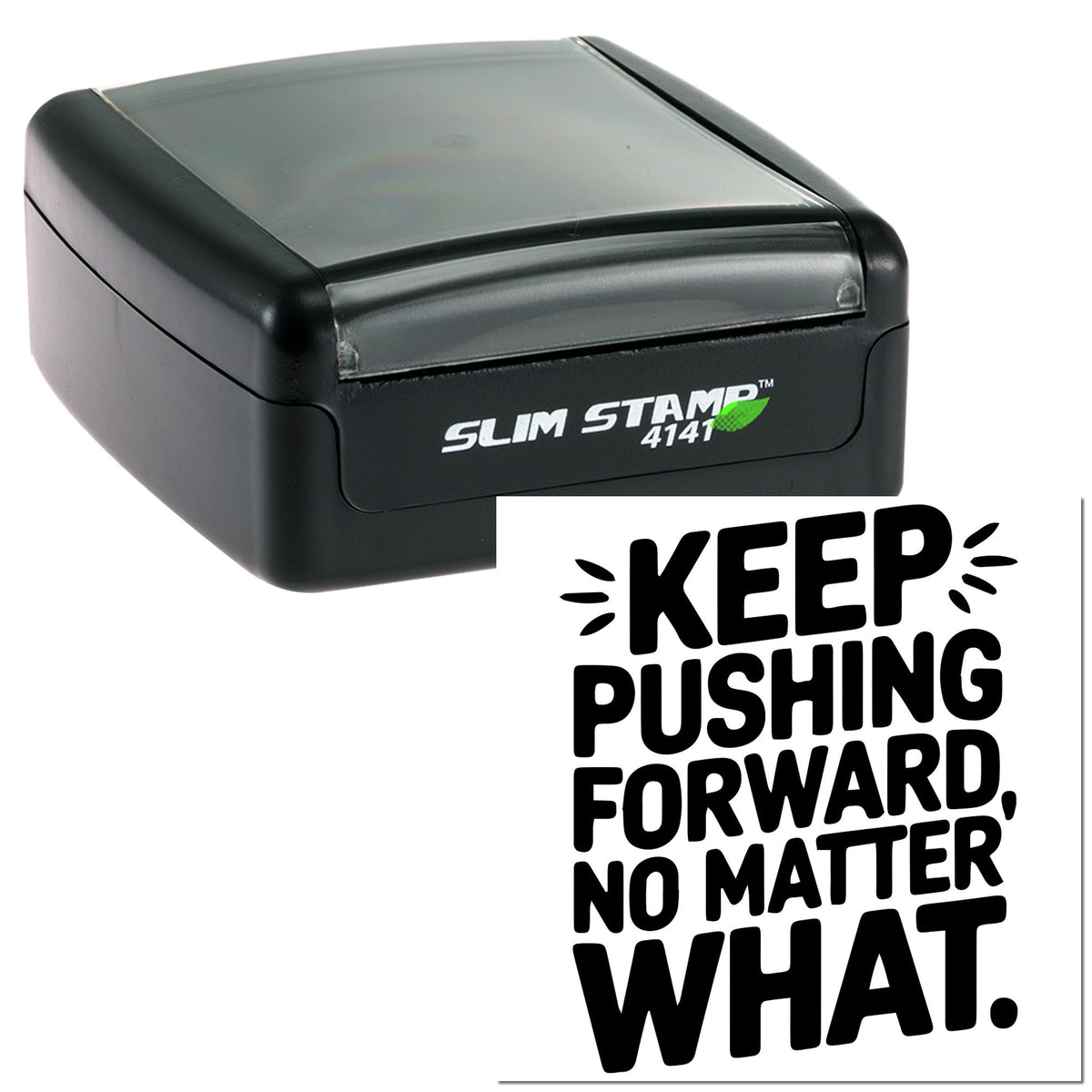 Black Slim Stamp 4141 self-inking stamp with clear lid beside a bold white keep pushing forward quote.