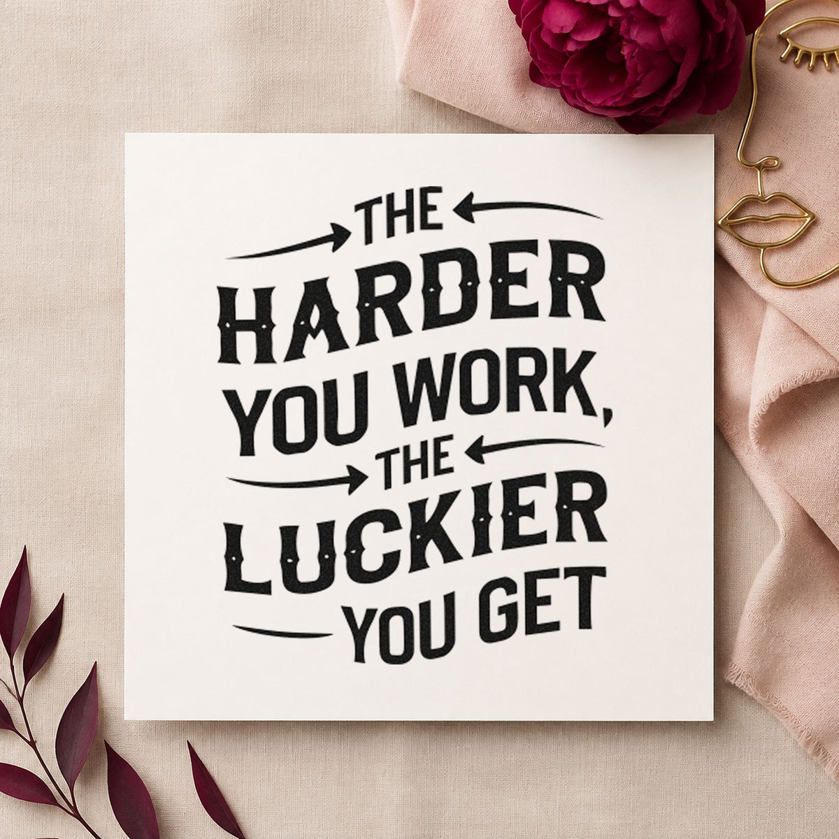 Harder Work Luckier Quote rubber stamp printed in black ink, ready for tide work sheet and similar paper crafts.