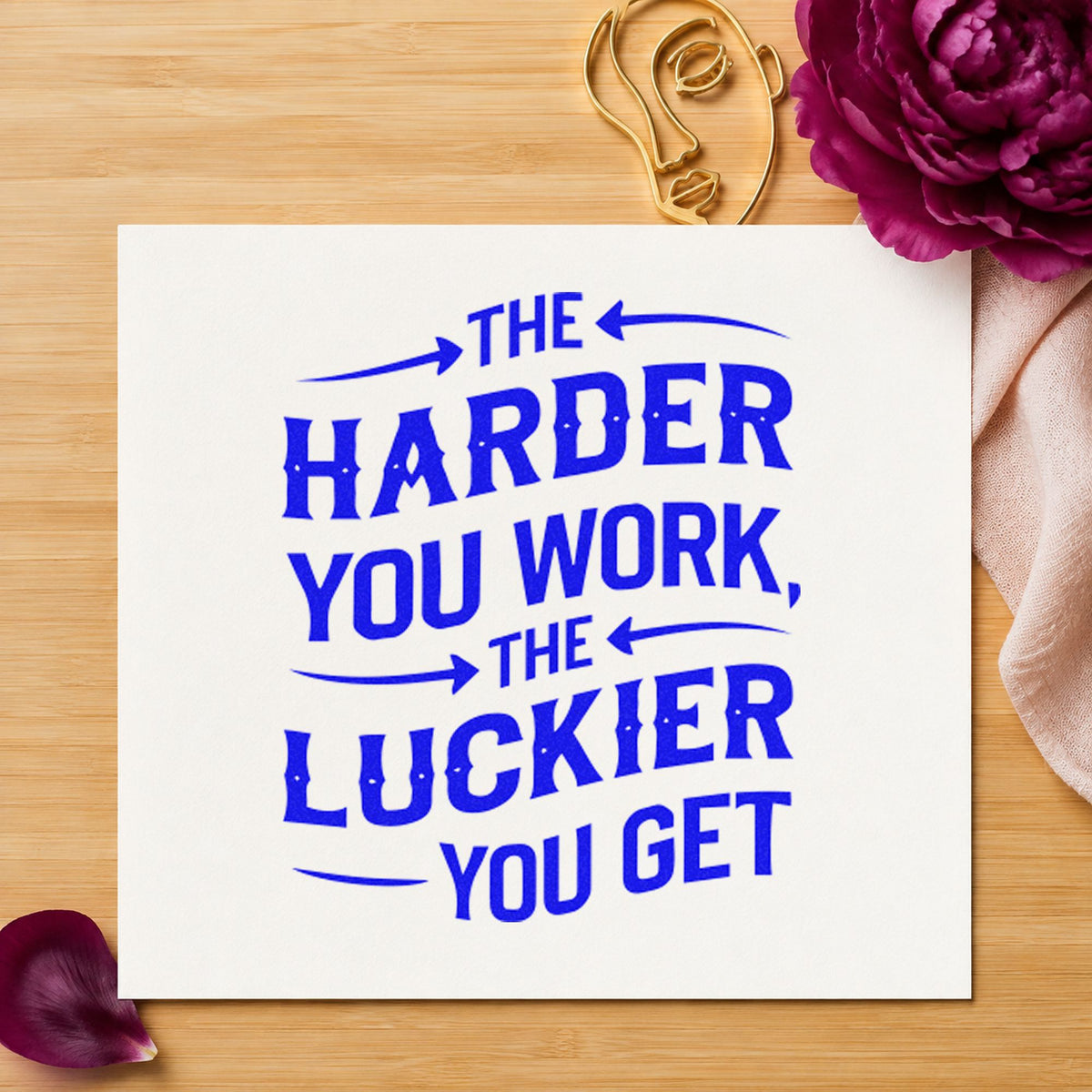 Harder Work Luckier Quote craft stamp in blue ink on cardstock, an easy option for deck bib printing.