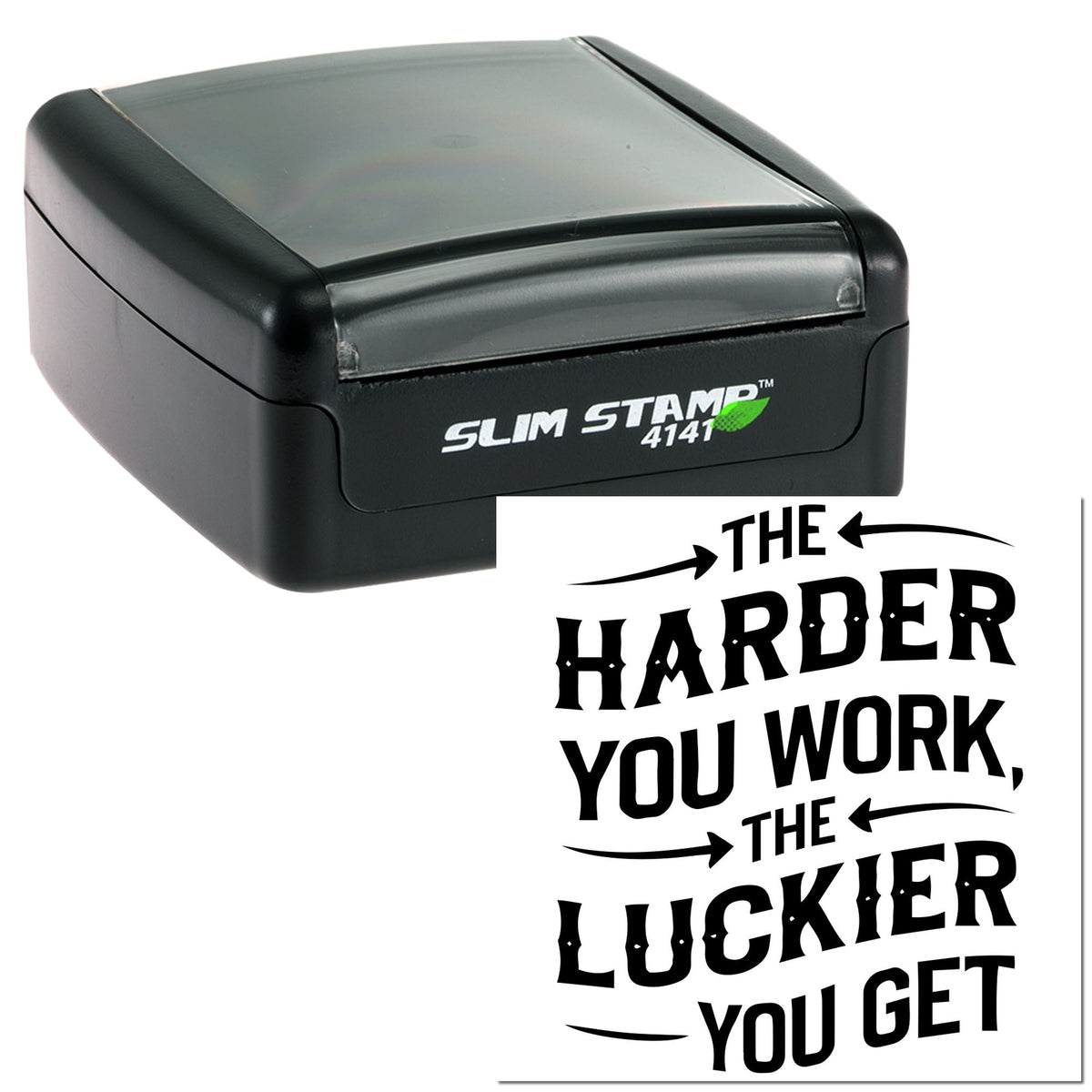 Black slim self-inking stamp and custom seal reading The harder you work, the luckier you get on white background.