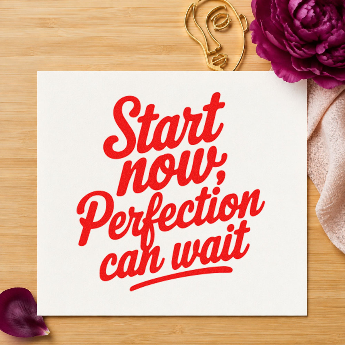 Start Now Perfection Wait craft stamp imprint in red ink on a handmade project, one idea being trade note cards.