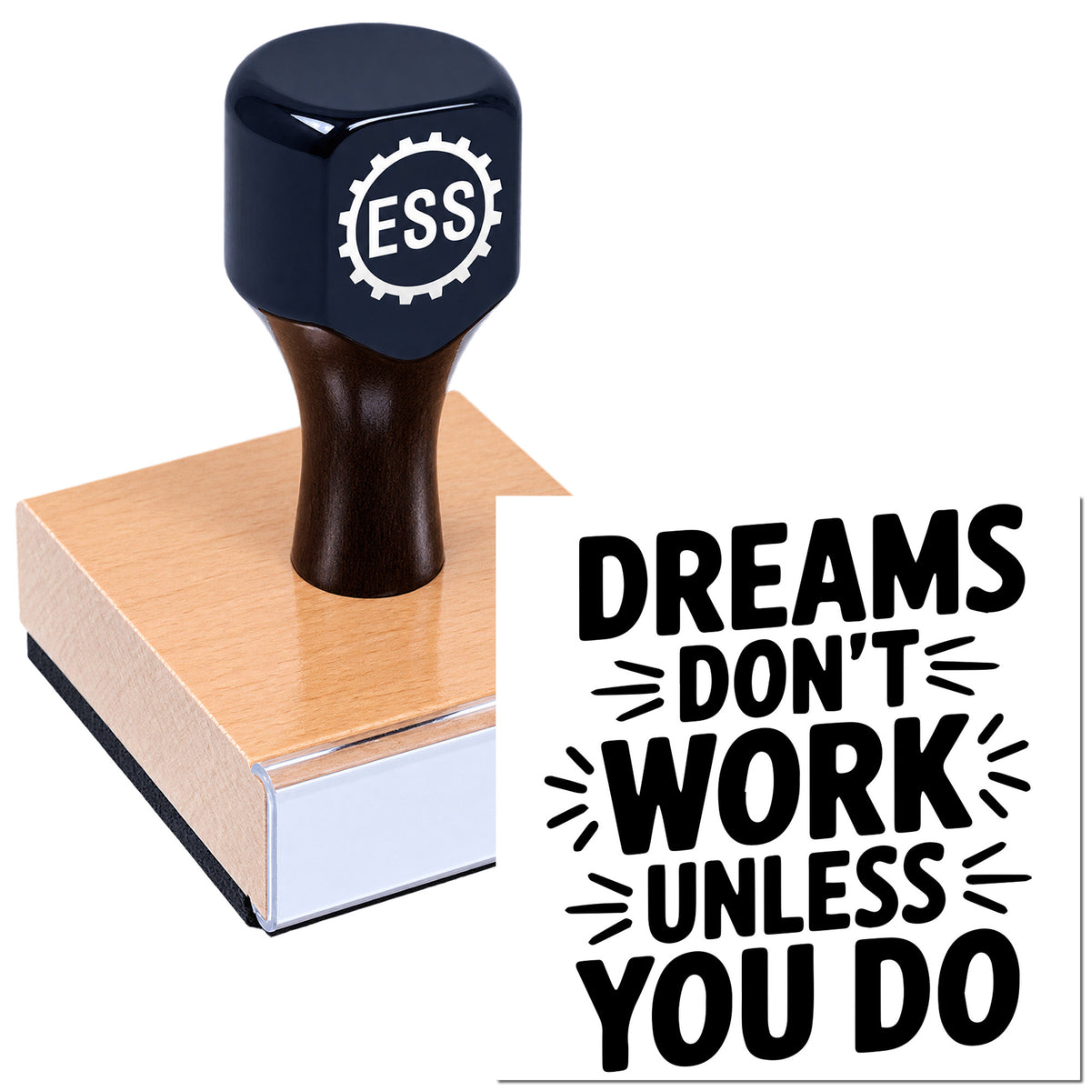 Black ESS rubber stamp seal on a block, with bold motivational text "Dreams don't work unless you do"