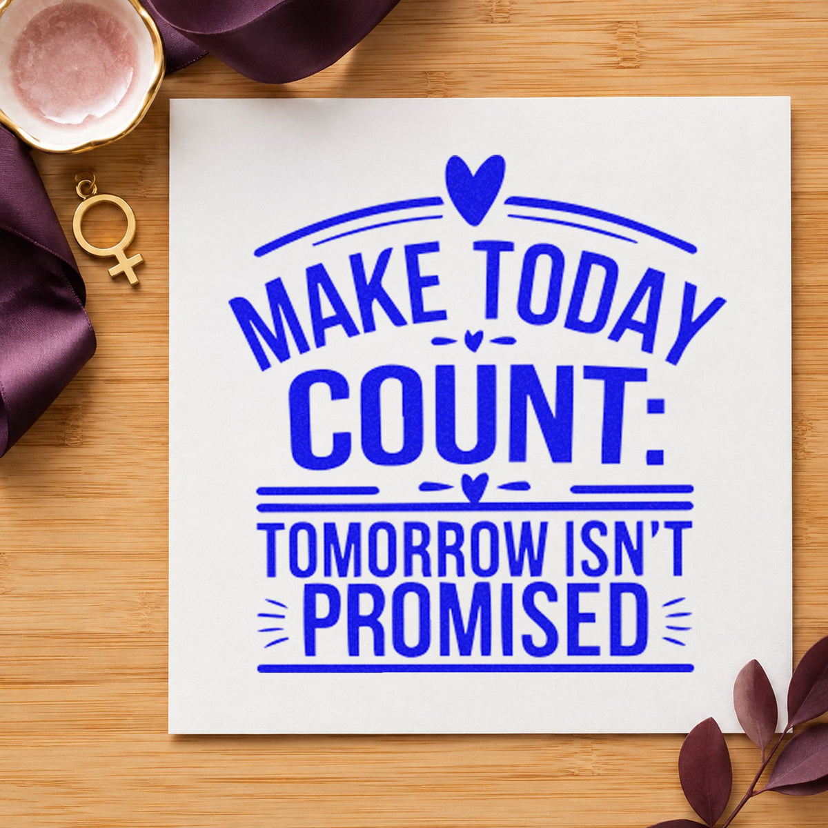 Make Today Count Hearts craft stamp imprinted in blue ink on paper, a design suited to framed kitchen calendar.