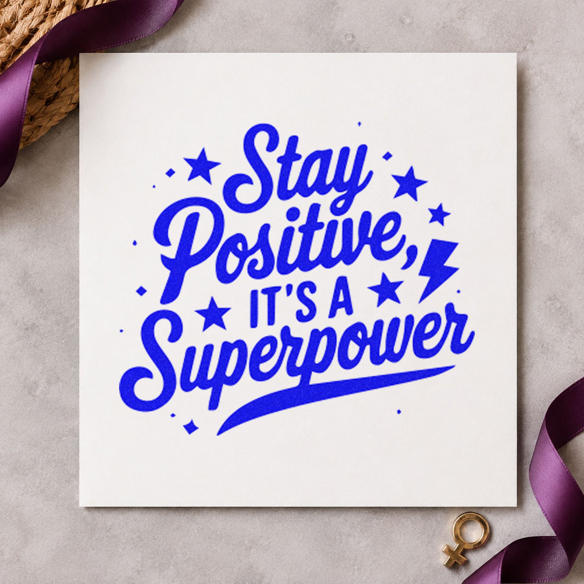 Stay Positive Superpower Stars craft stamp in blue ink on cardstock, an easy option for club tote printing.