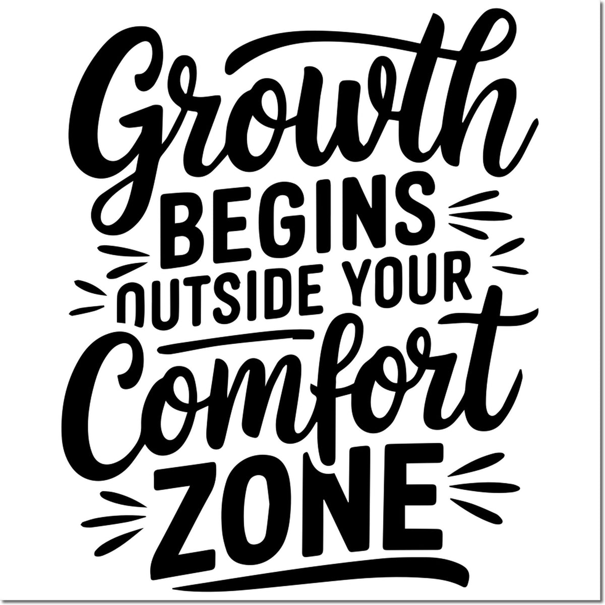 Black decorative stamp and seal design with quote Growth Begins Outside Your Comfort Zone in black on white.