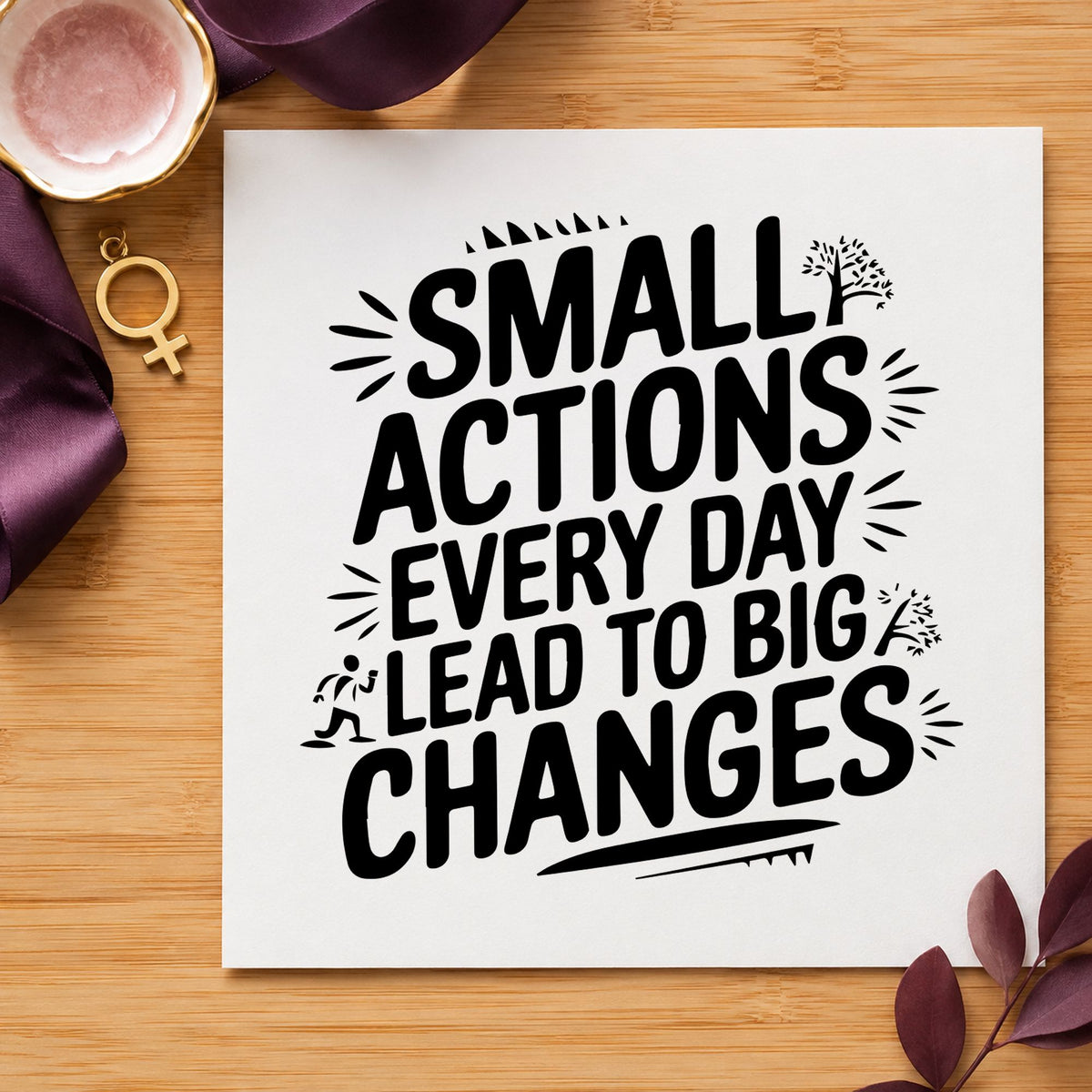 Small Actions Big Changes rubber stamp printed in black ink, ready for weekly learn sheet and similar paper crafts.