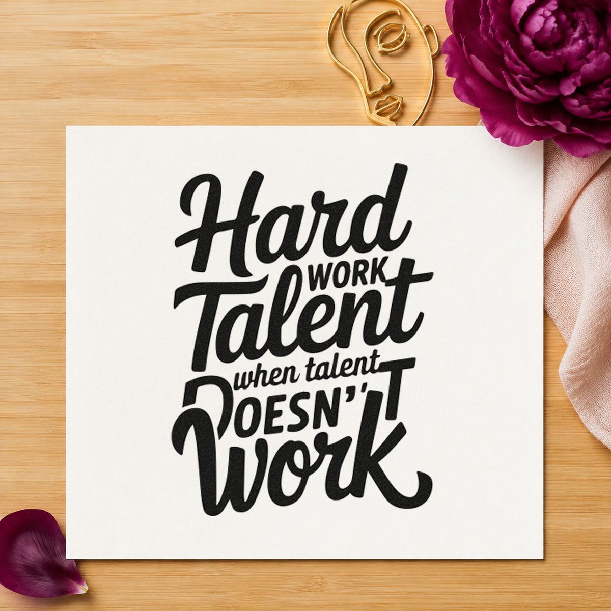 Hard Work Talent Quote rubber stamp printed in black ink, ready for game stat sheet and similar paper crafts.