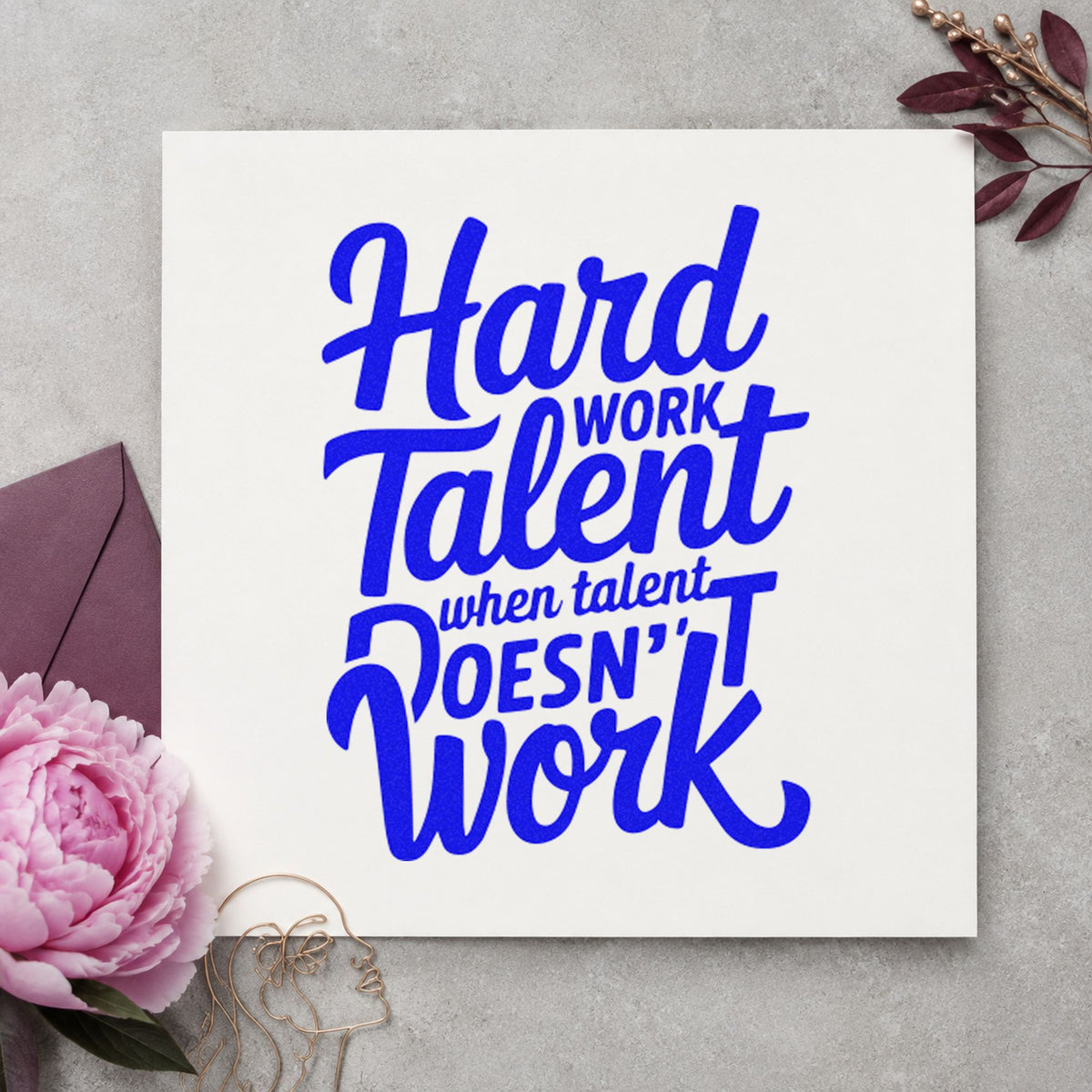 Hard Work Talent Quote craft stamp imprinted in blue ink on paper, a design suited to framed dugout wall.