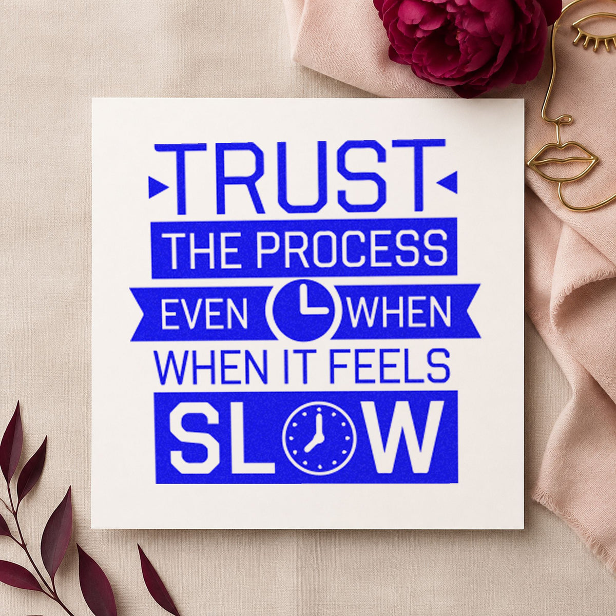 Trust Process Slow Clocks craft stamp imprinted in blue ink on paper, a design suited to framed kettle corner.