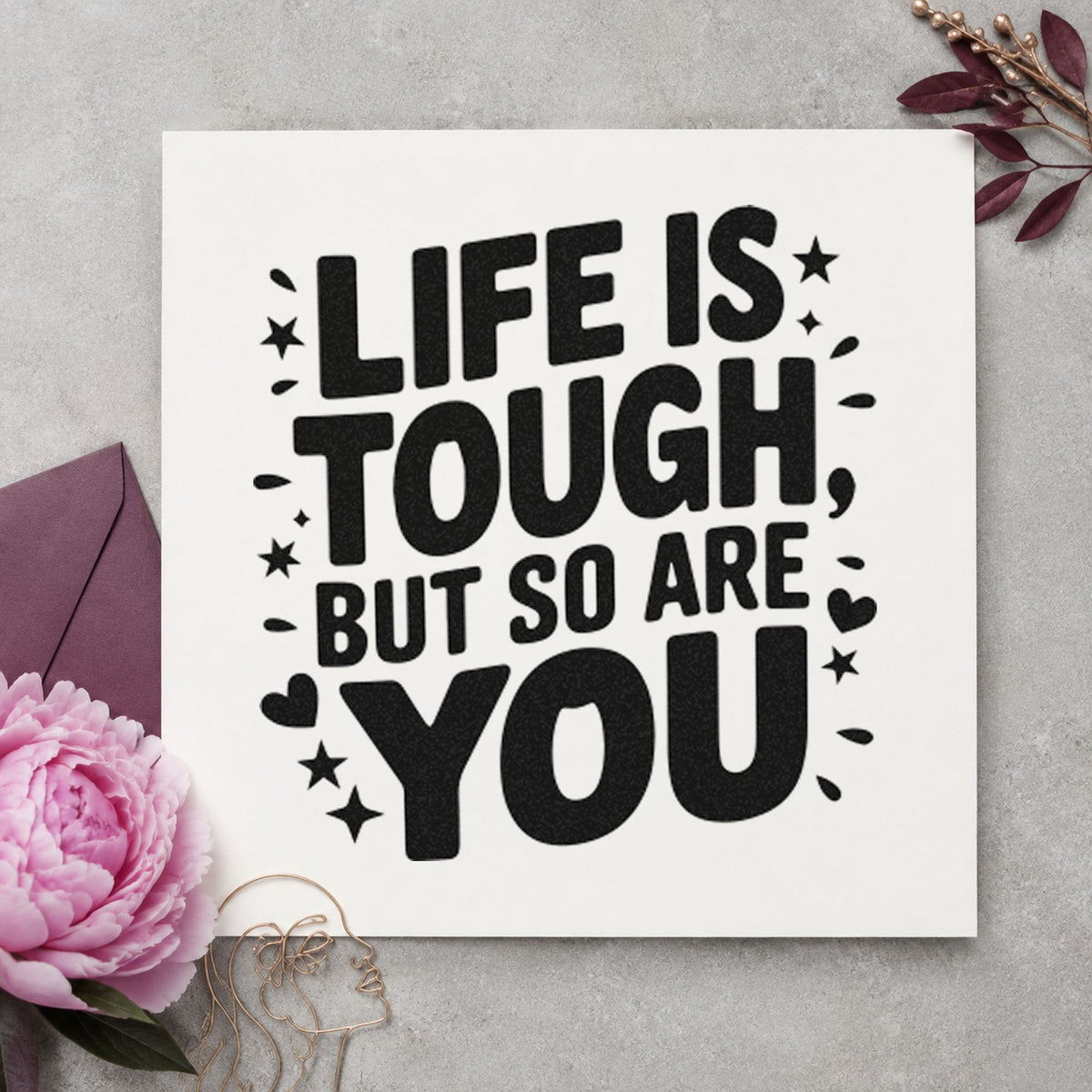 Life Tough So You rubber stamp printed in black ink, ready for run plan sheet and similar paper crafts.