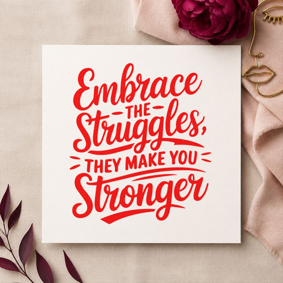 Embrace Struggles Make Stronger rubber stamp shown in red ink, stamped for projects such as box course labels.
