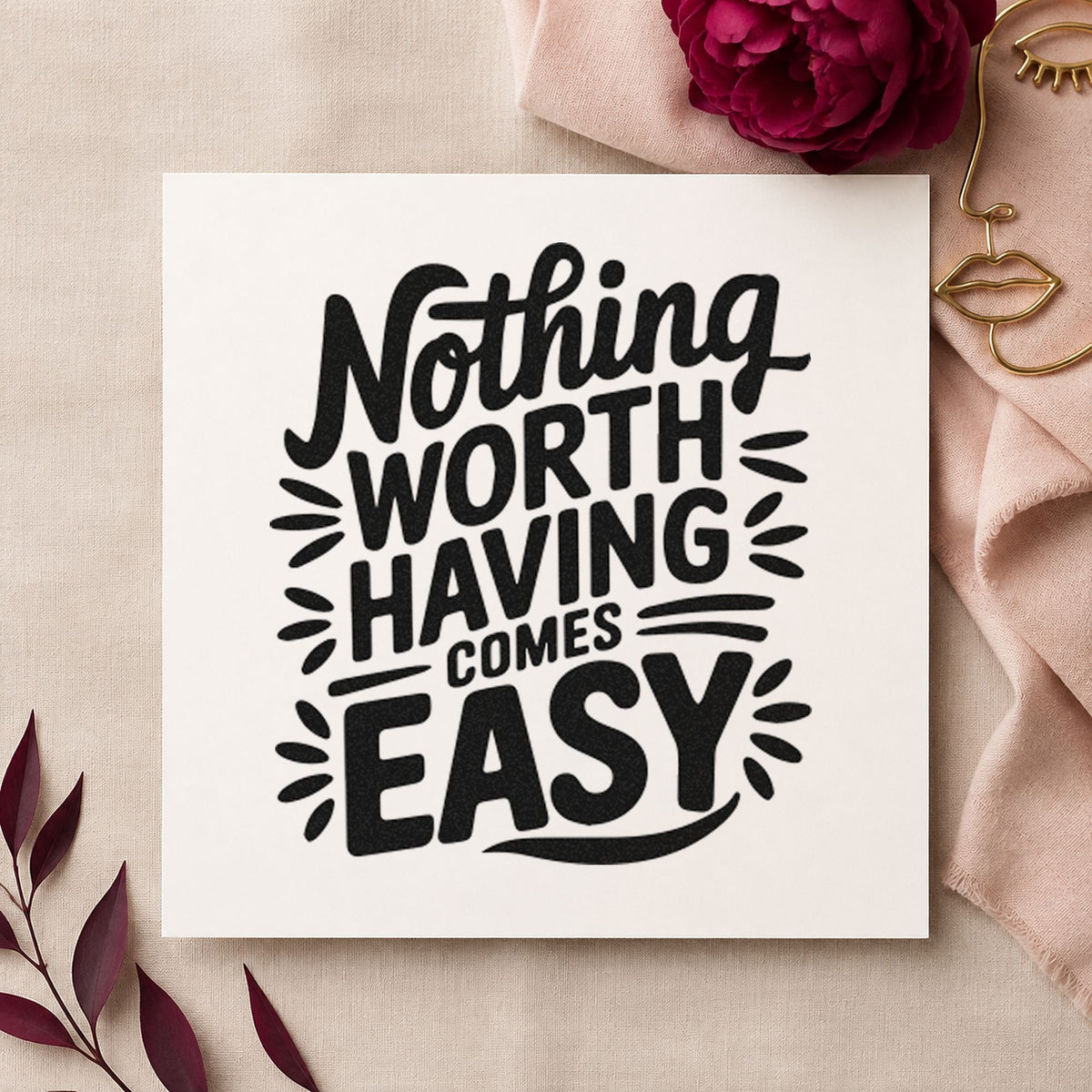 Nothing Worth Having Easy craft stamp in black ink on cardstock, an easy option for roof season album page.