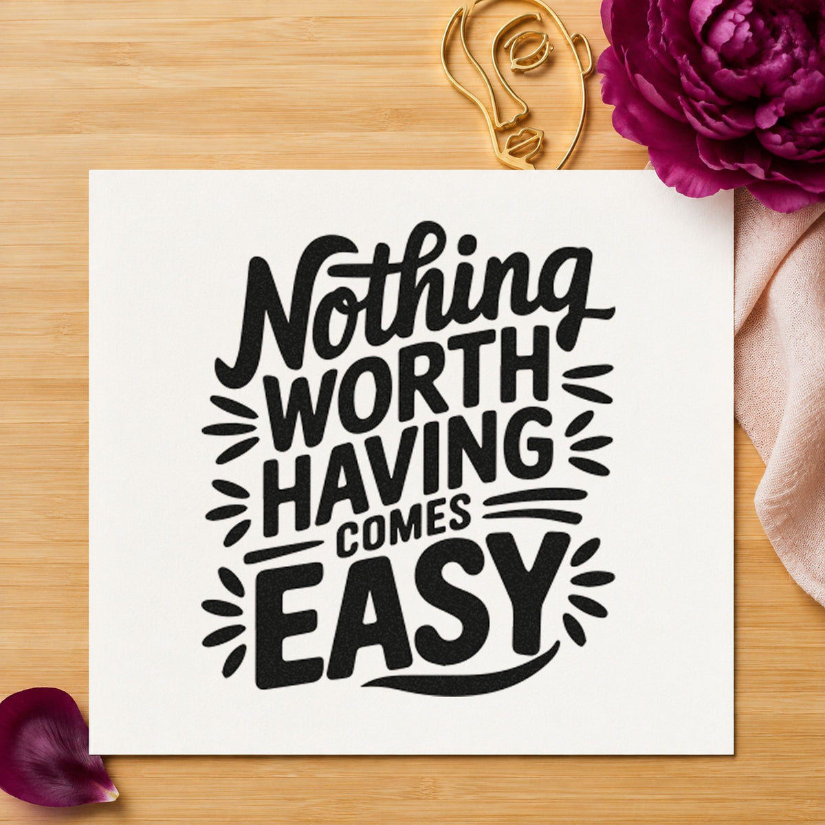 Nothing Worth Having Easy craft stamp imprint in black ink on a handmade project, one idea being material drop tags.