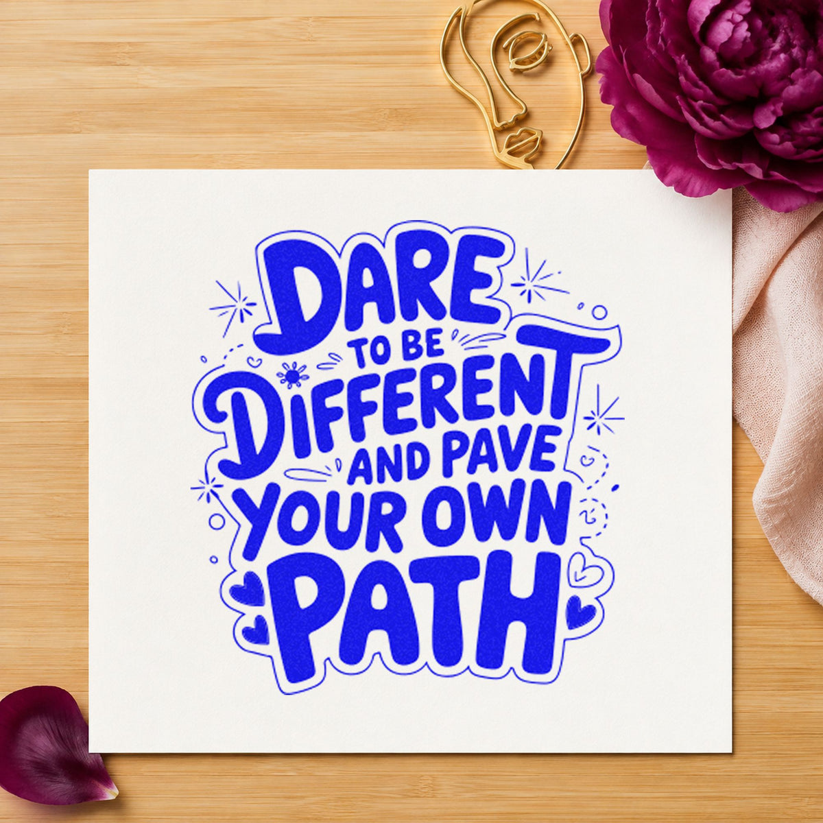 Dare Different Own Path craft stamp in blue ink on cardstock, an easy option for cape lining printing.