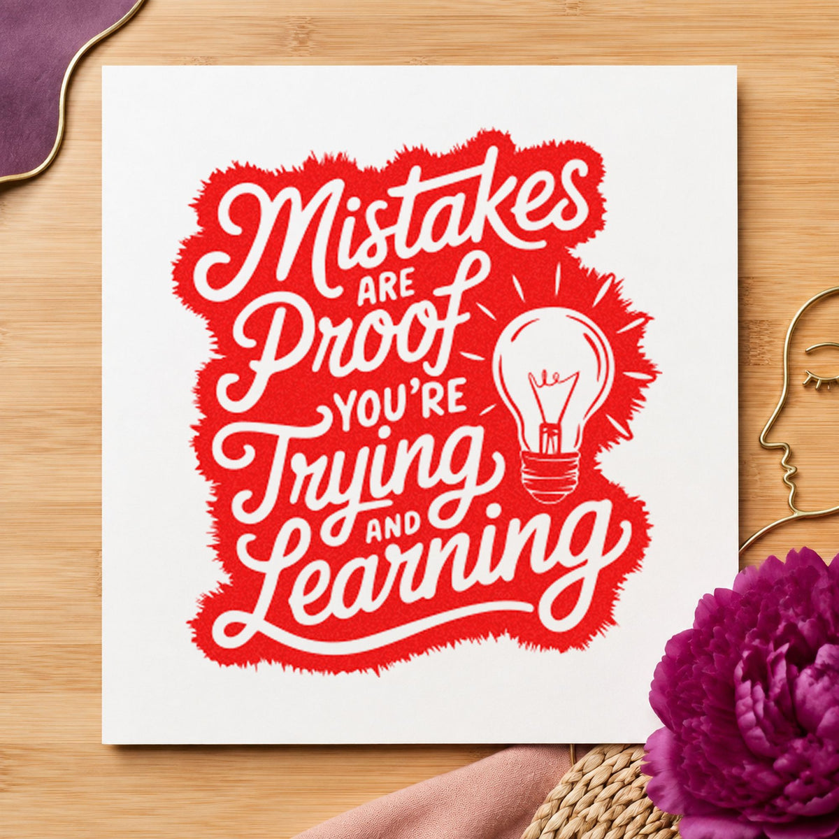 Mistakes Proof Trying Learning craft stamp imprint in red ink on a handmade project, one idea being method note cards.