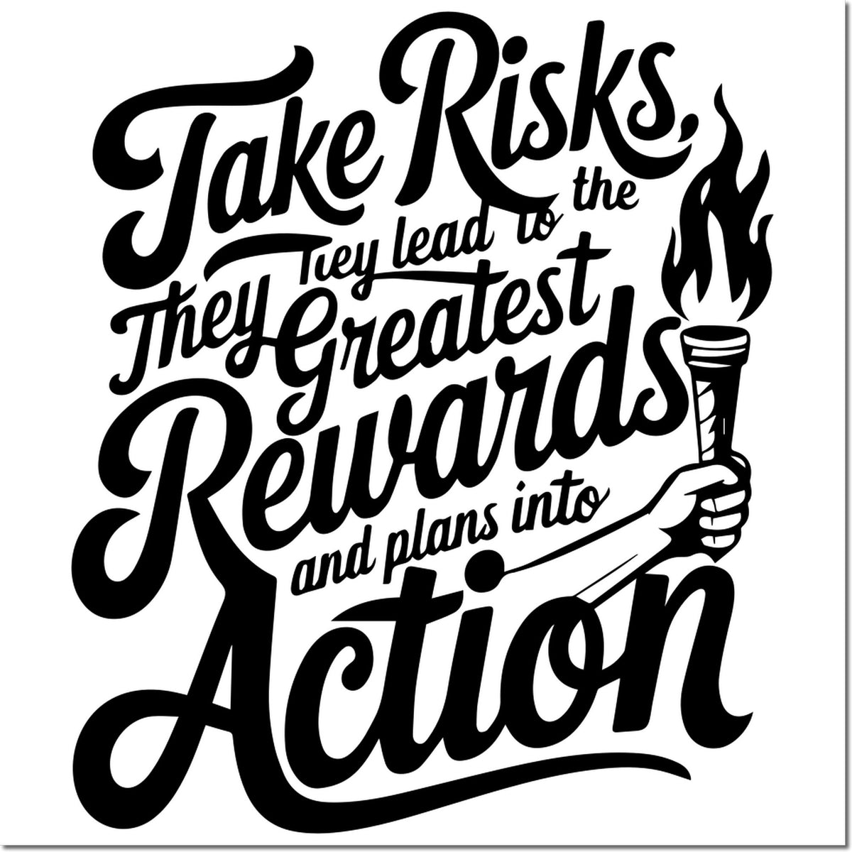 Black motivational stamp design with bold script text, torch flame, and hand; black-on-white seal artwork reading Take Risks