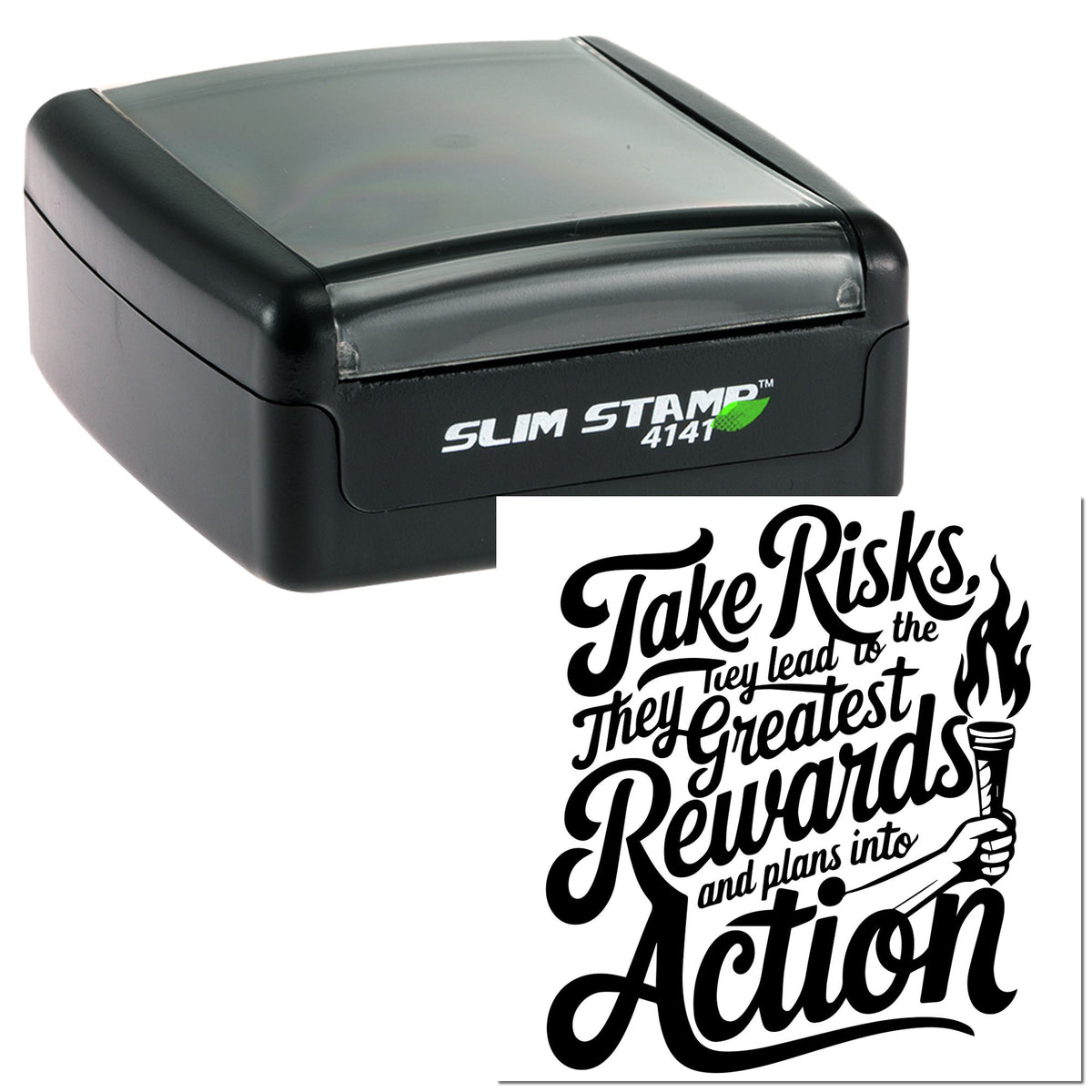 Black Slim Stamp 4141 self-inking stamp with Take Risks, They Lead to the Greatest Rewards custom seal design.