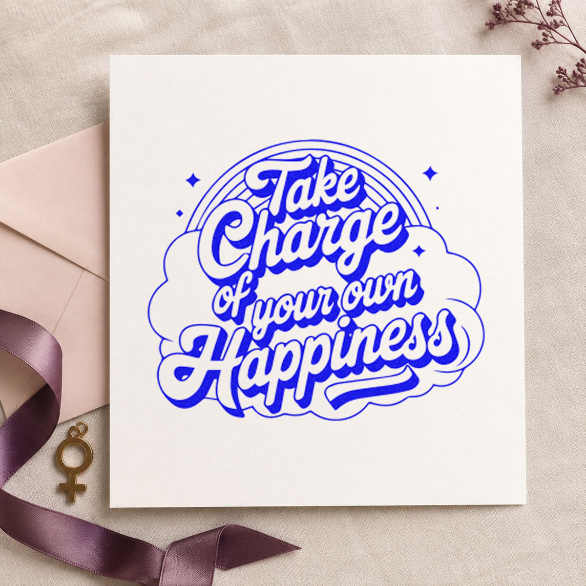 Take Charge Own Happiness craft stamp in blue ink on cardstock, an easy option for chair cushion printing.