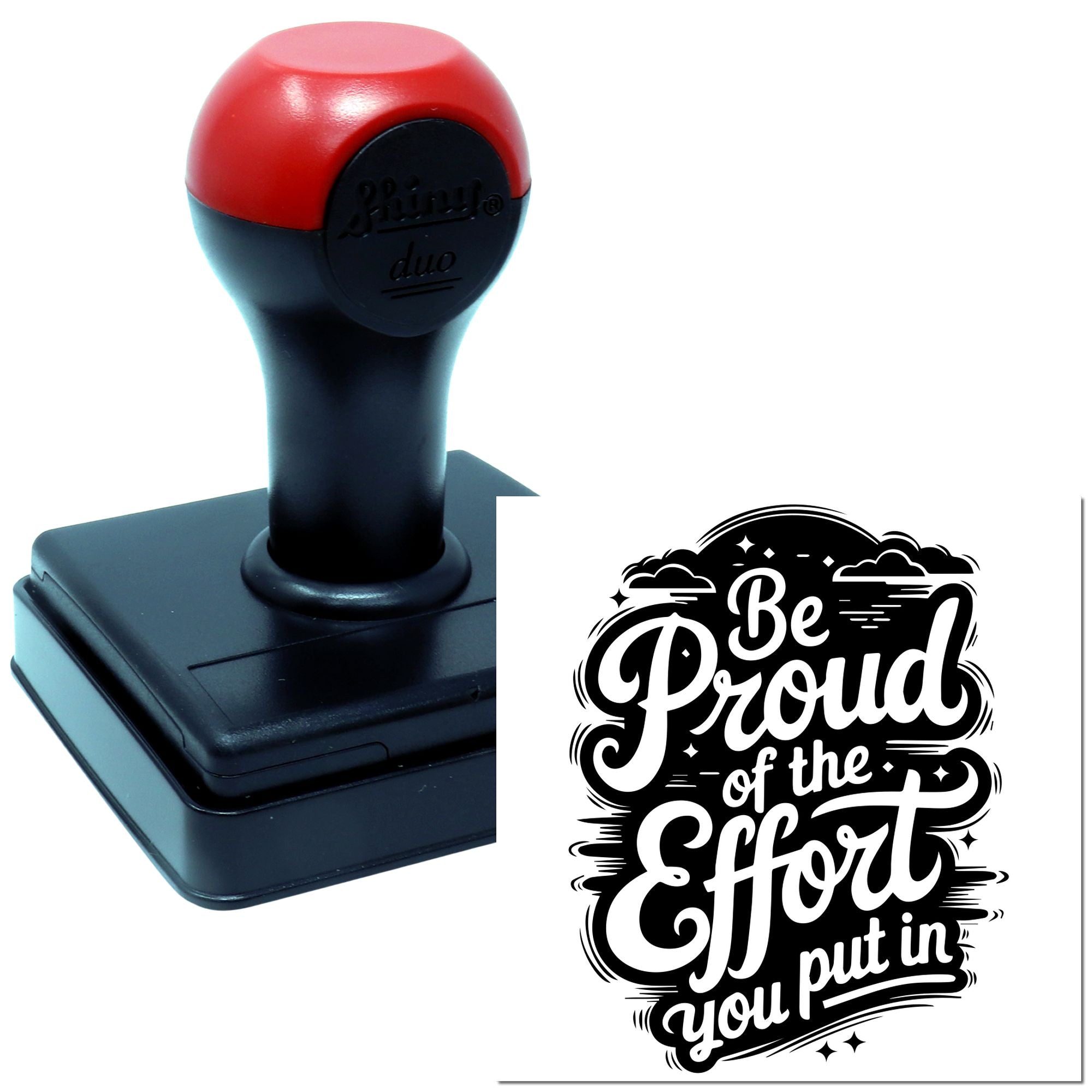 Duo Be Proud Of Effort Artwork Hand Stamp