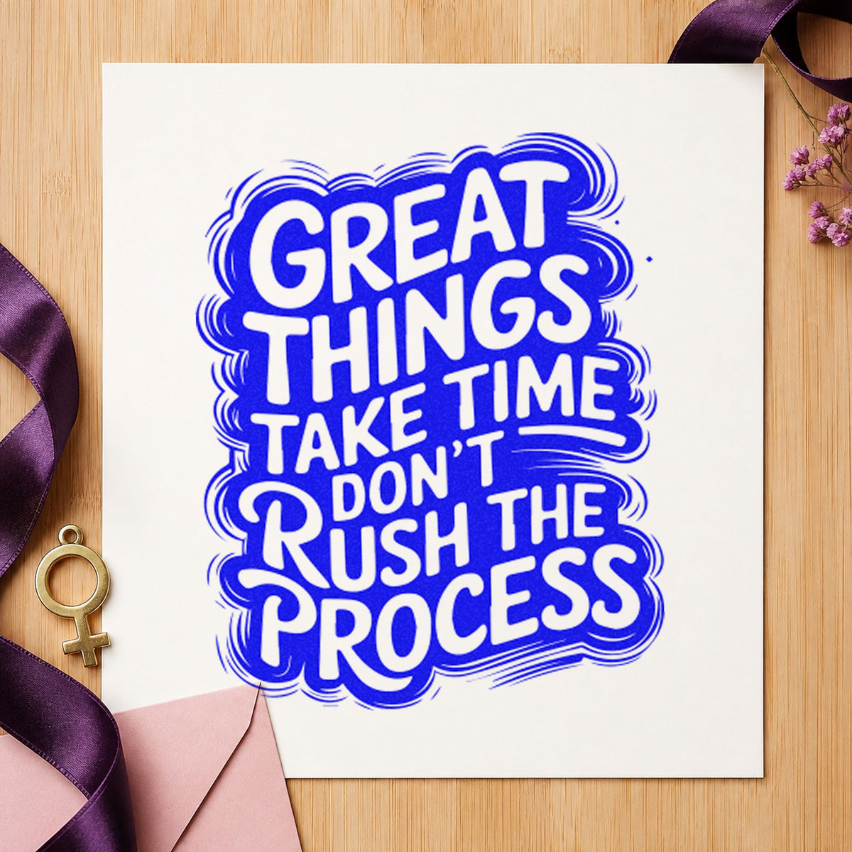Great Things Take Time craft stamp imprinted in blue ink on paper, a design suited to framed sugar house.