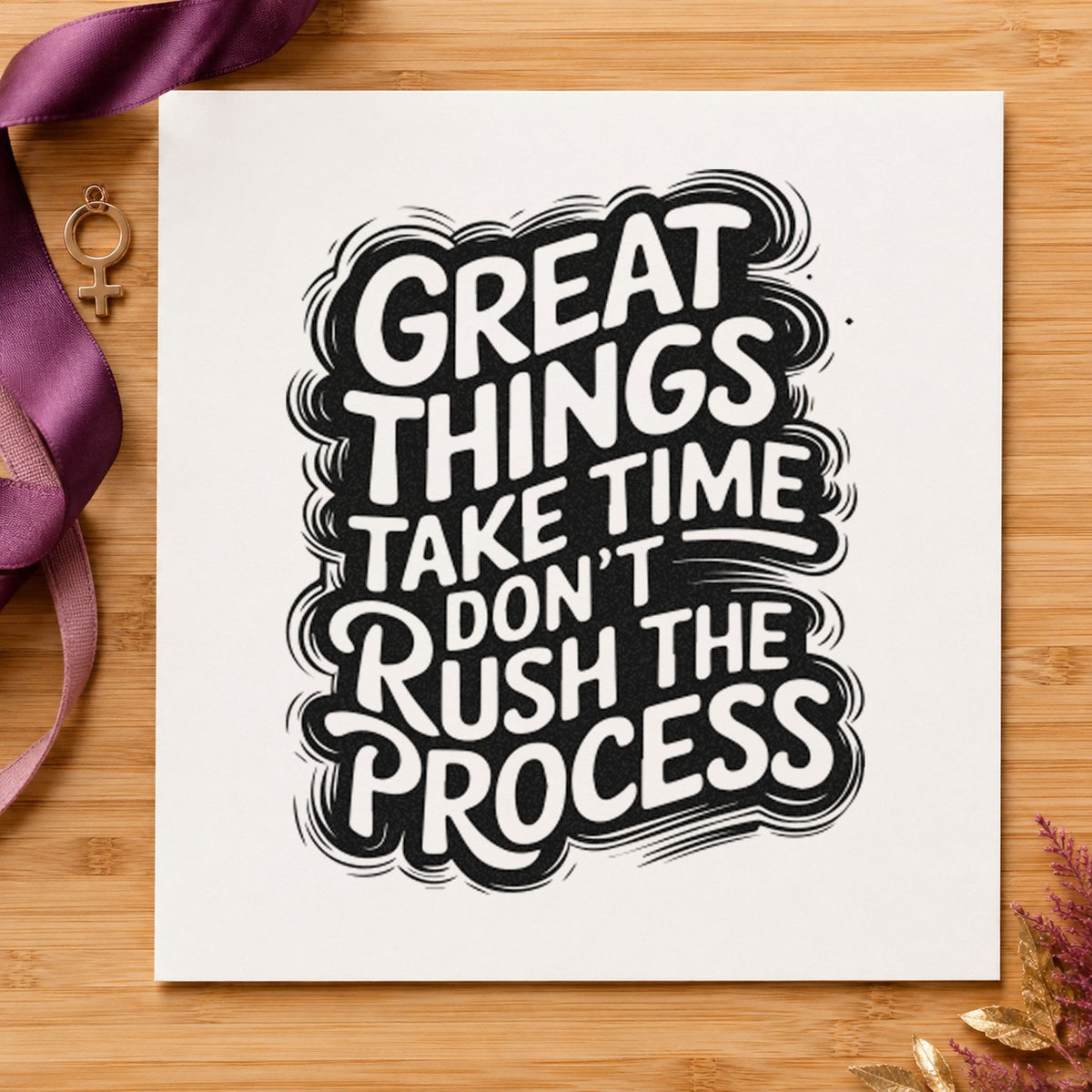 Great Things Take Time rubber stamp printed in black ink, ready for wavy outline cards and similar paper crafts.