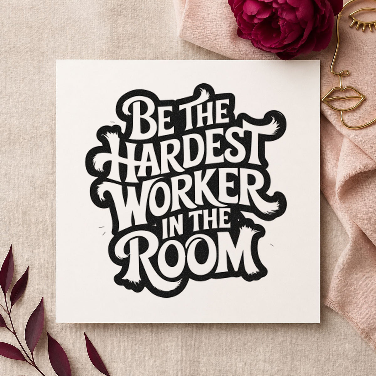 Hardest Worker In Room rubber stamp printed in black ink, ready for dark stack cards and similar paper crafts.