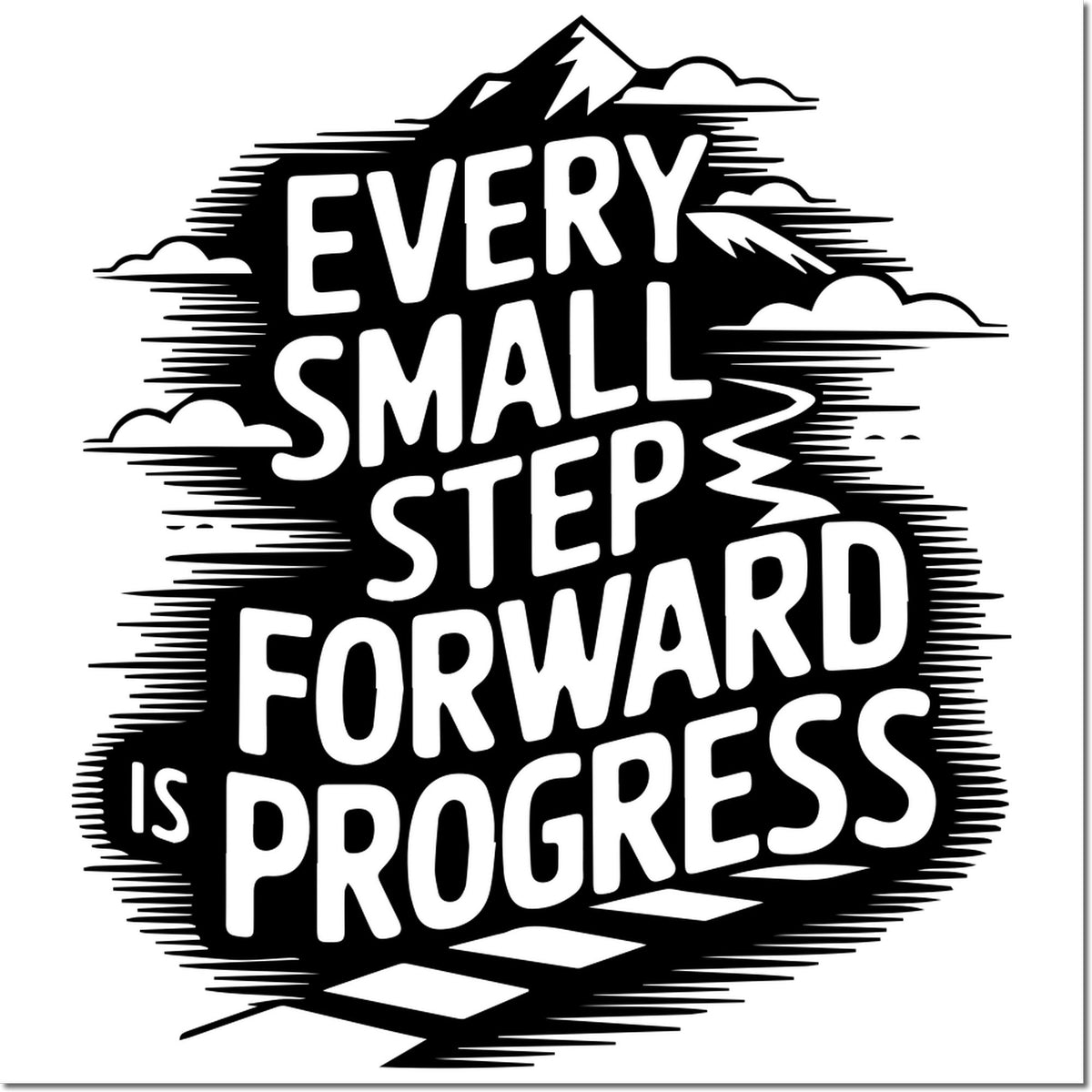 Black-and-white stamp-style seal with mountain and clouds, reading Every small step forward is progress in bold stacked text.