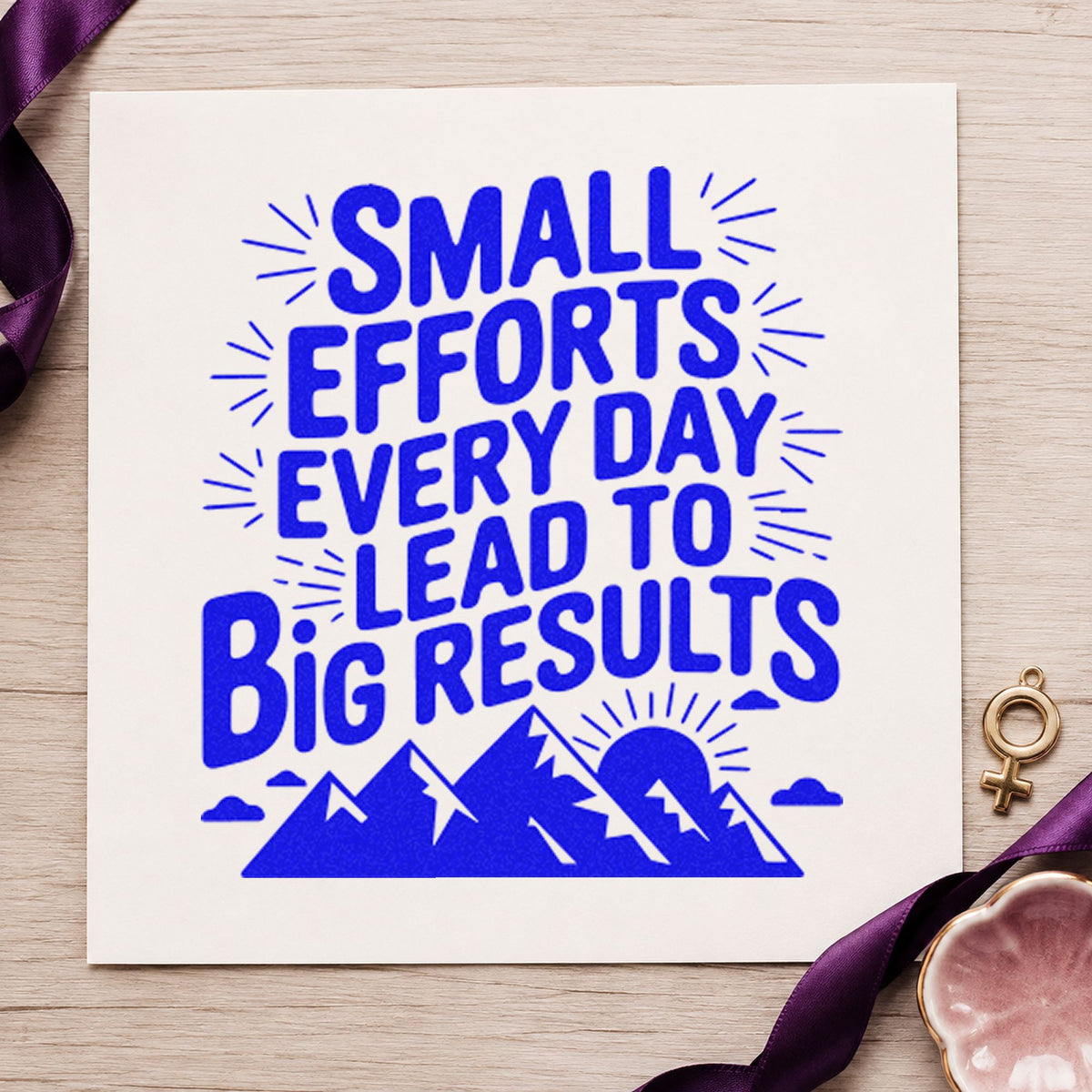 Small Efforts Big Results craft stamp imprinted in blue ink on paper, a design suited to framed practice chair.
