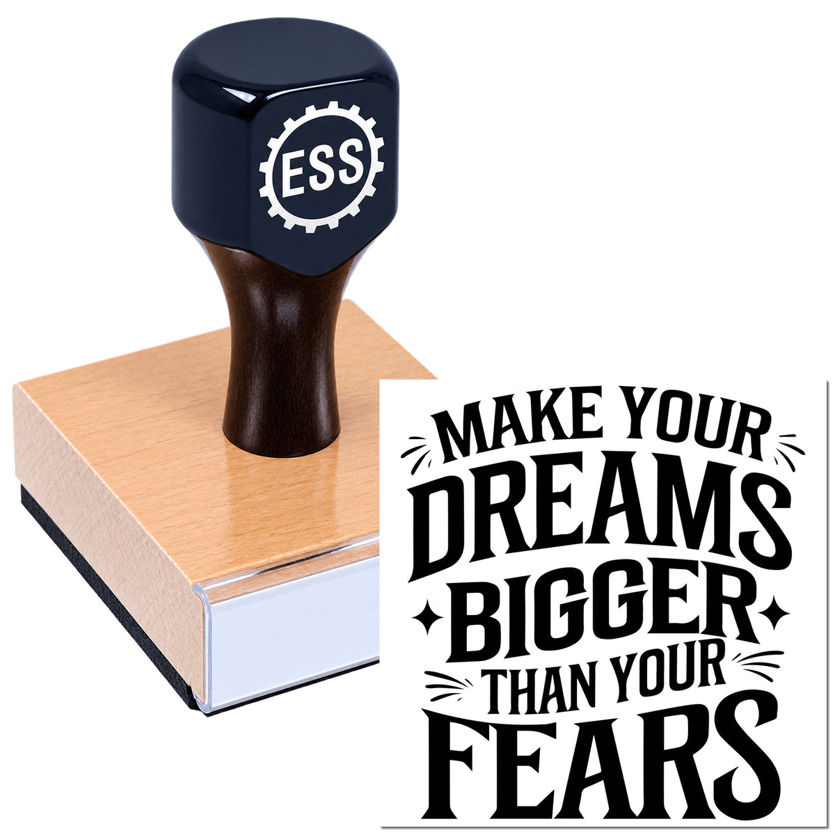 Navy ESS custom stamp and seal on a peach wood block, with bold black "Make Your Dreams Bigger Than Your Fears" design.