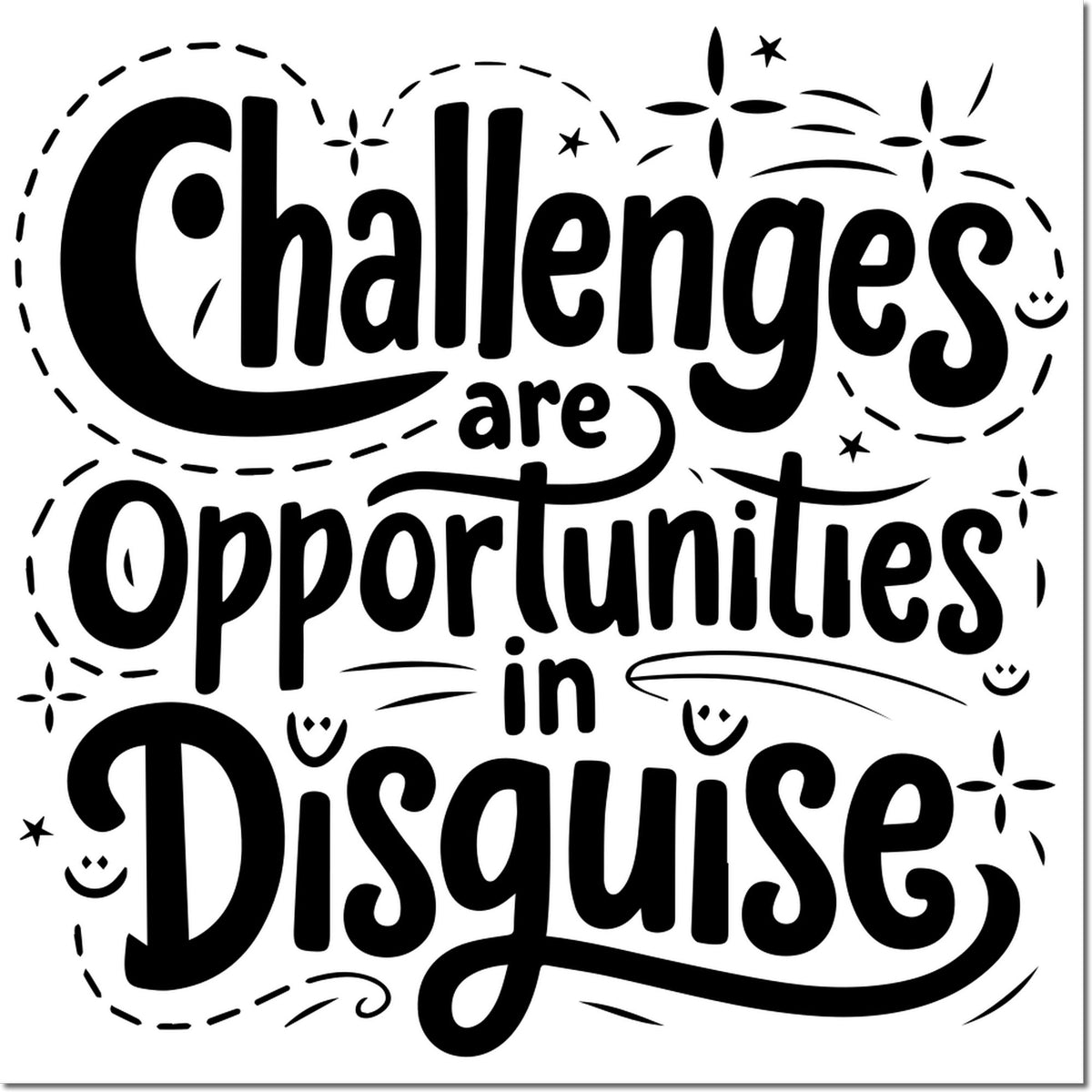Black decorative stamp seal with "Challenges are Opportunities in Disguise" text, stars, swooshes, and dashed borders on white.