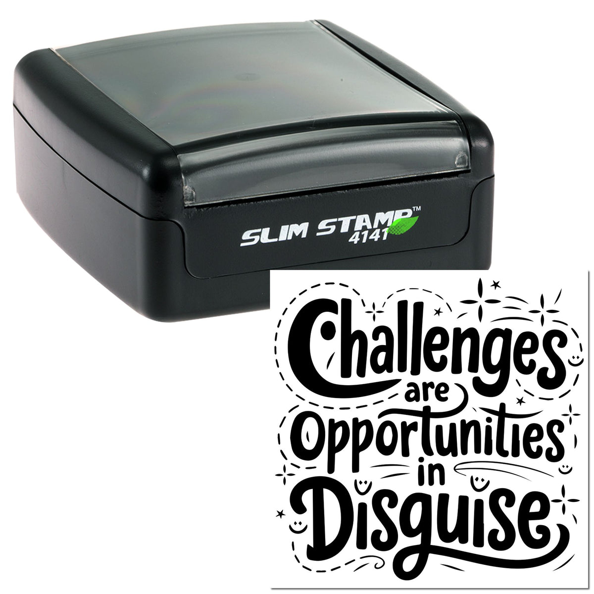 Black Slim Stamp 4141 self-inking stamp with decorative seal reading Challenges are Opportunities in Disguise.