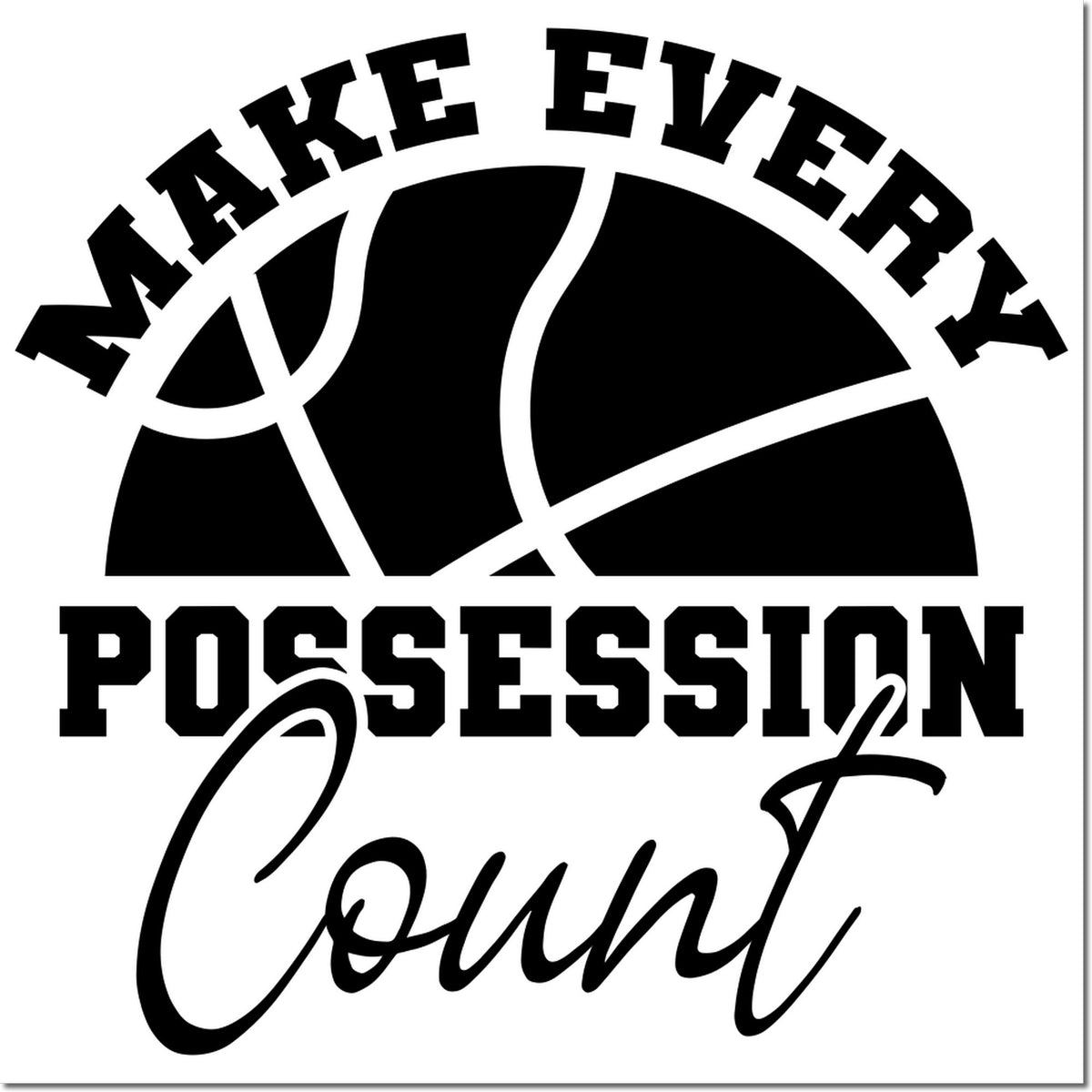 Black basketball stamp and seal design with Take Every Possession Count in bold black on a white background.