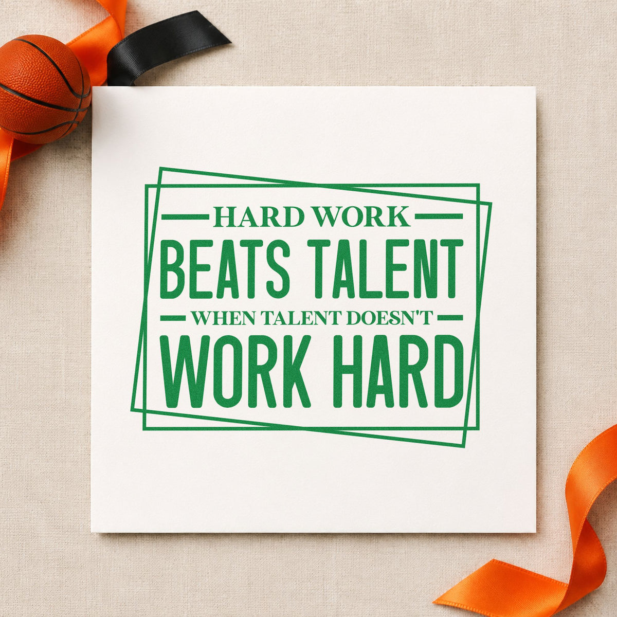 Hard Work Beats Talent craft stamp imprint in green ink on a handmade project, one idea being skill note cards.