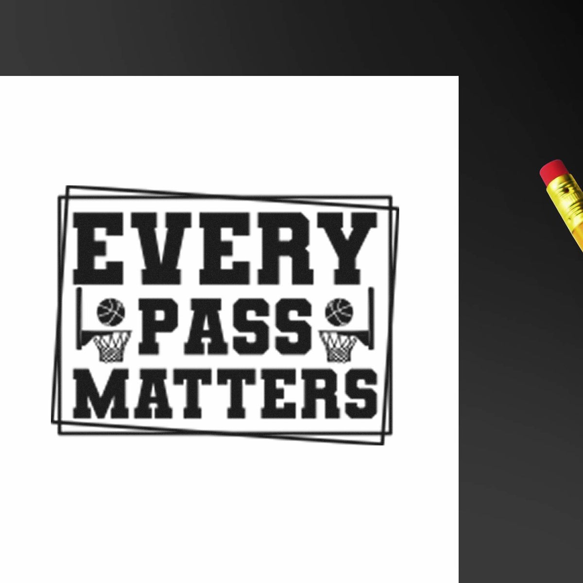 Black-and-white custom stamp and seal reading EVERY PASS MATTERS with basketball hoops and balls.