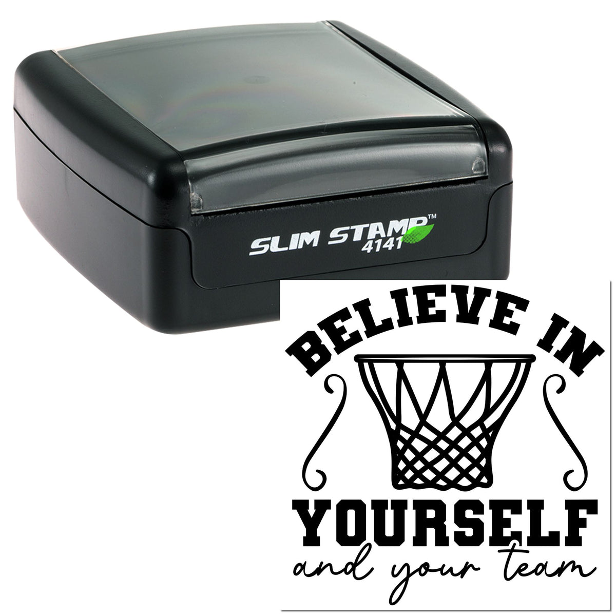 Black Slim Stamp 4141 self-inking stamp and custom basketball seal reading Believe in Yourself and your team.