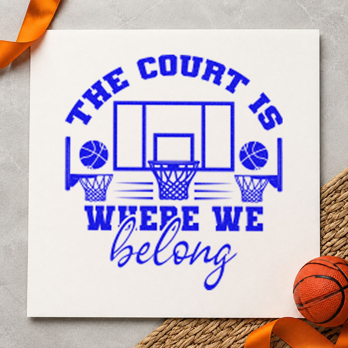 Court Where We Belong craft stamp imprinted in blue ink on paper, a design suited to framed gym entry.