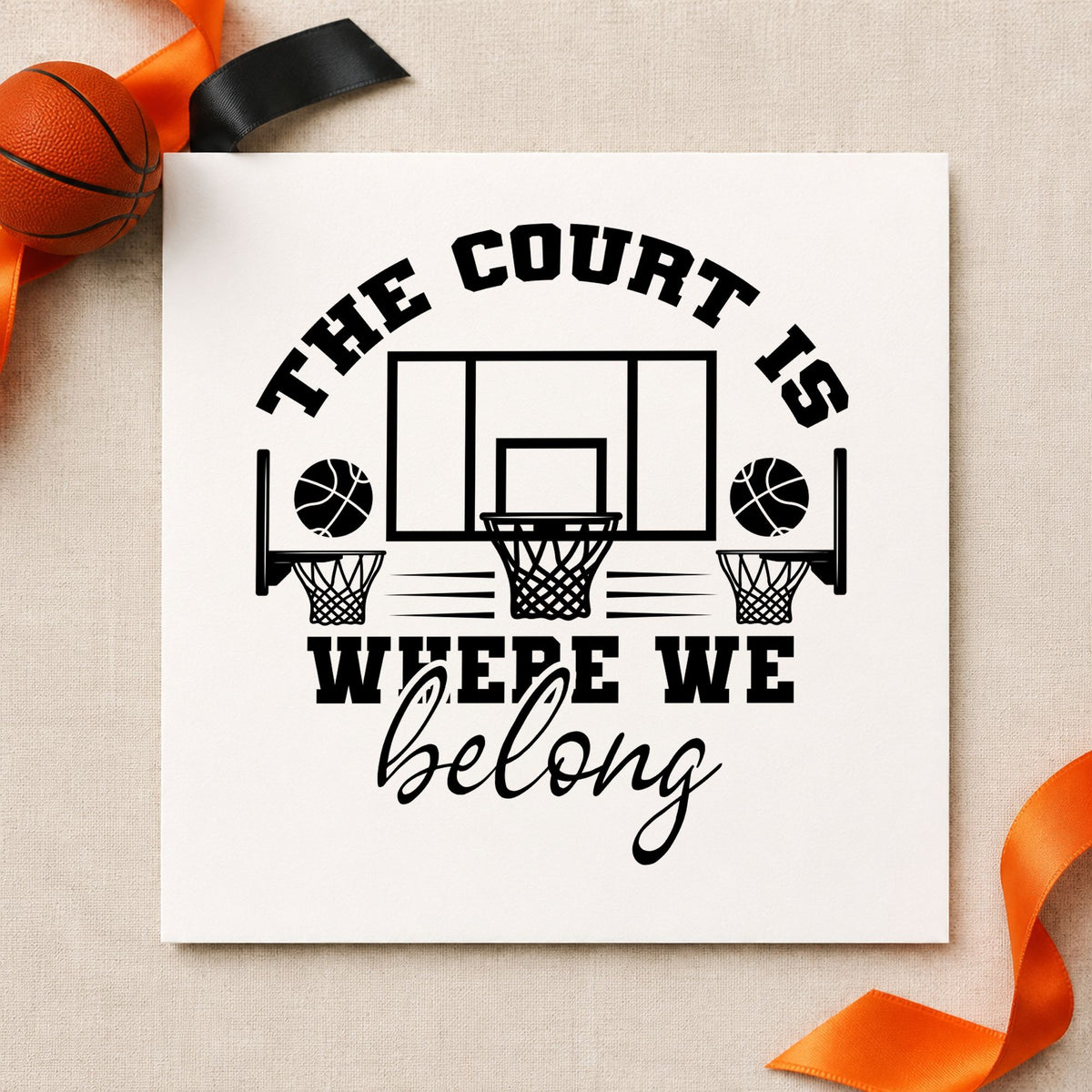 Court Where We Belong rubber stamp printed in black ink, ready for two ball cards and similar paper crafts.