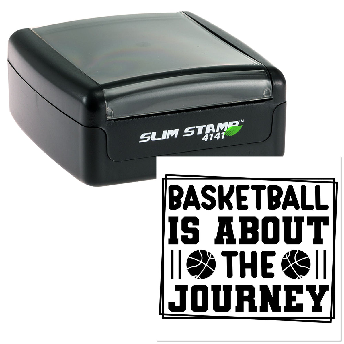 Black Slim Stamp 4141 self-inking stamp and seal featuring bold basketball quote with basketball icons