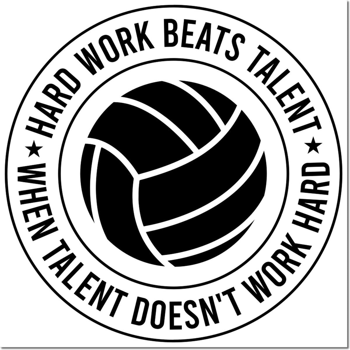 Black and white circular stamp seal with volleyball icon and text Hard Work Beats Talent, Talent Doesnt Work Hard