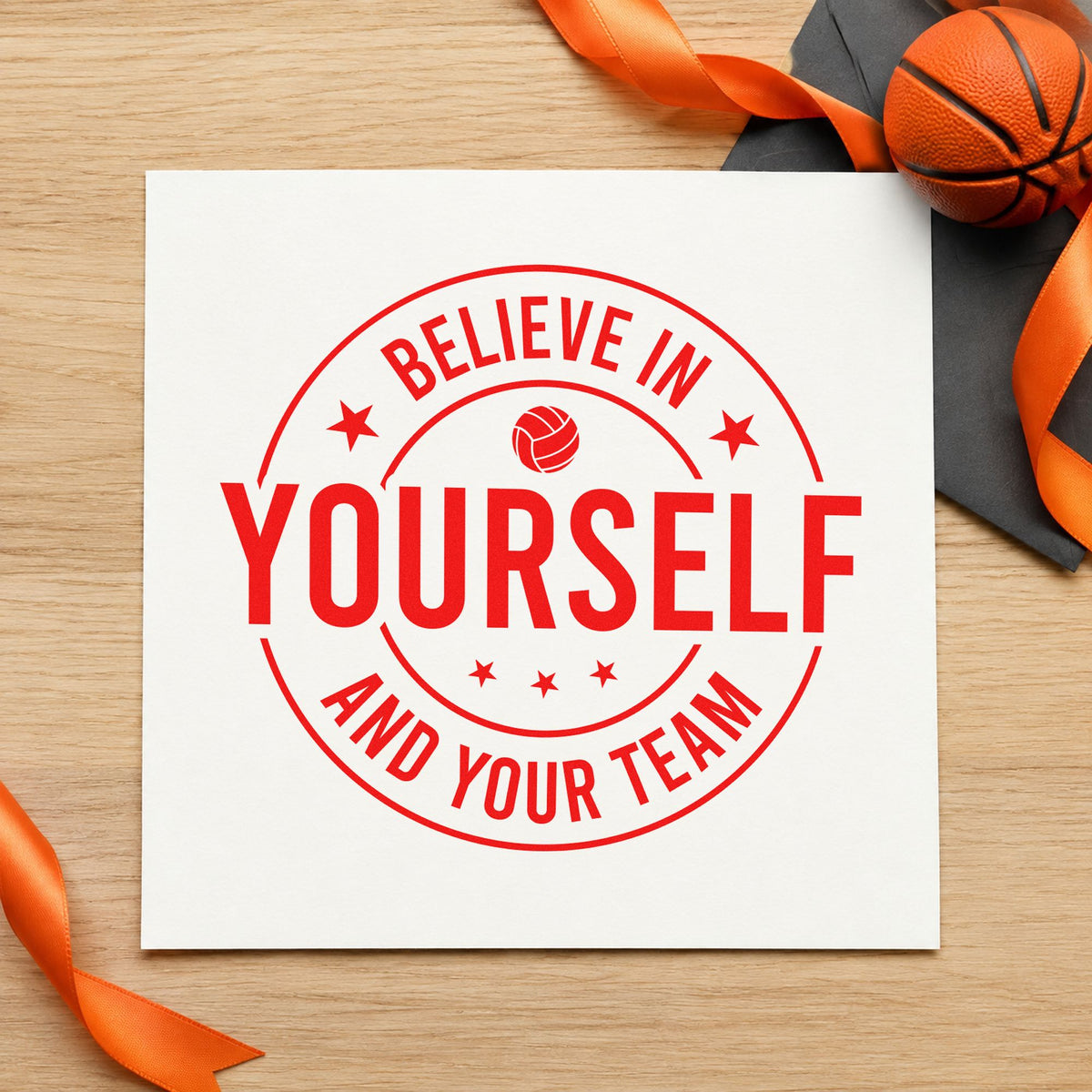 Believe Yourself Your Team rubber stamp shown in red ink, stamped for projects such as locker player labels.
