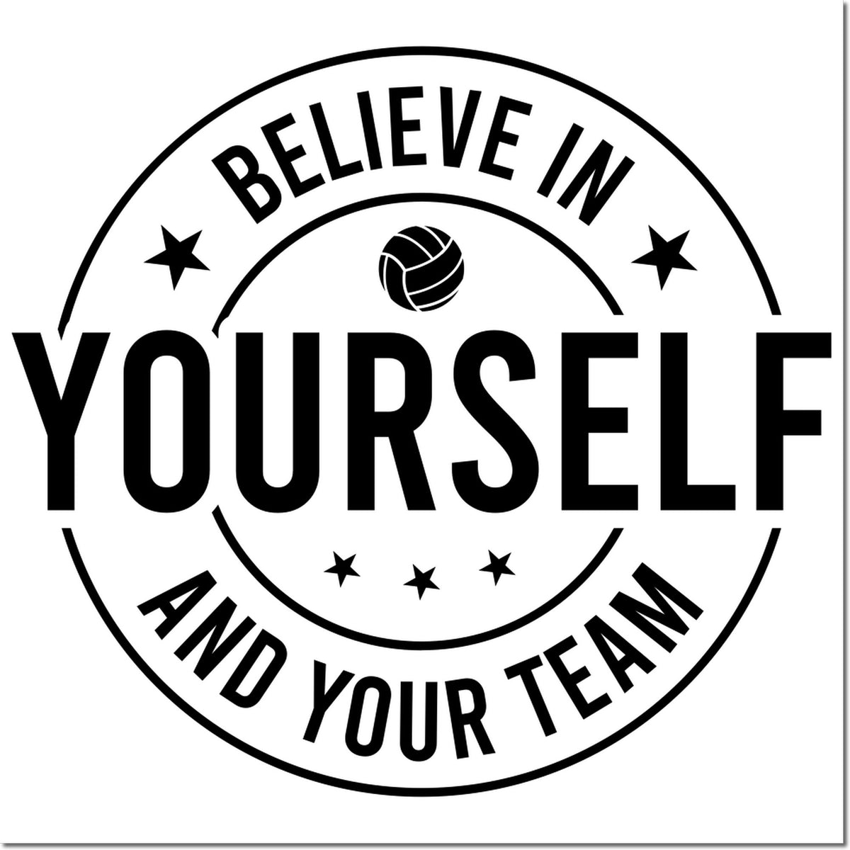 Black circular stamp seal with volleyball icon, stars, and bold text: Believe in Yourself and Your Team.