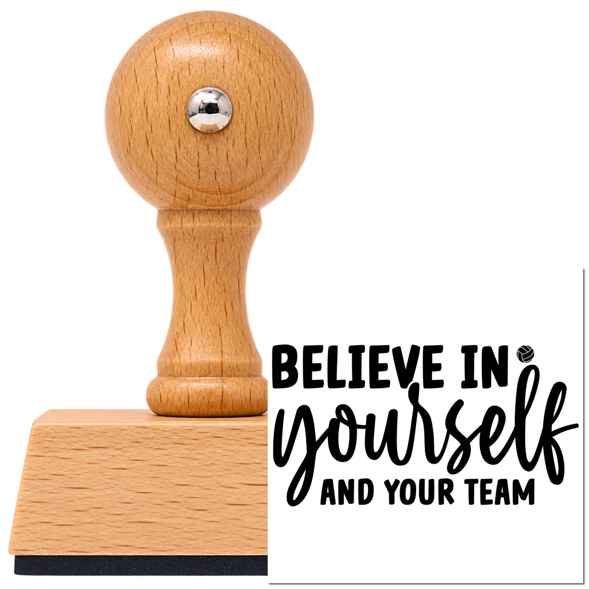 Vintage Pro beech wood stamp with a round knob handle, shown with its black Believe Yourself And Team imprint on white.