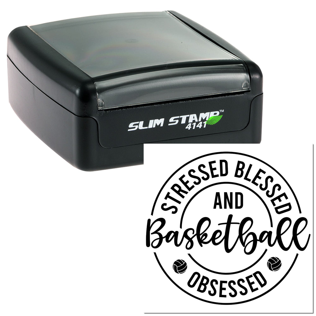 Black self-inking stamp and round basketball seal with transparent top, reading Stressed Blessed and Basketball Obsessed.