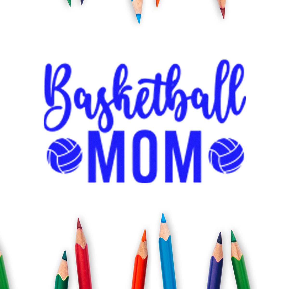 Blue Basketball Mom stamp seal with basketball icons, framed by colorful pencil tips on white