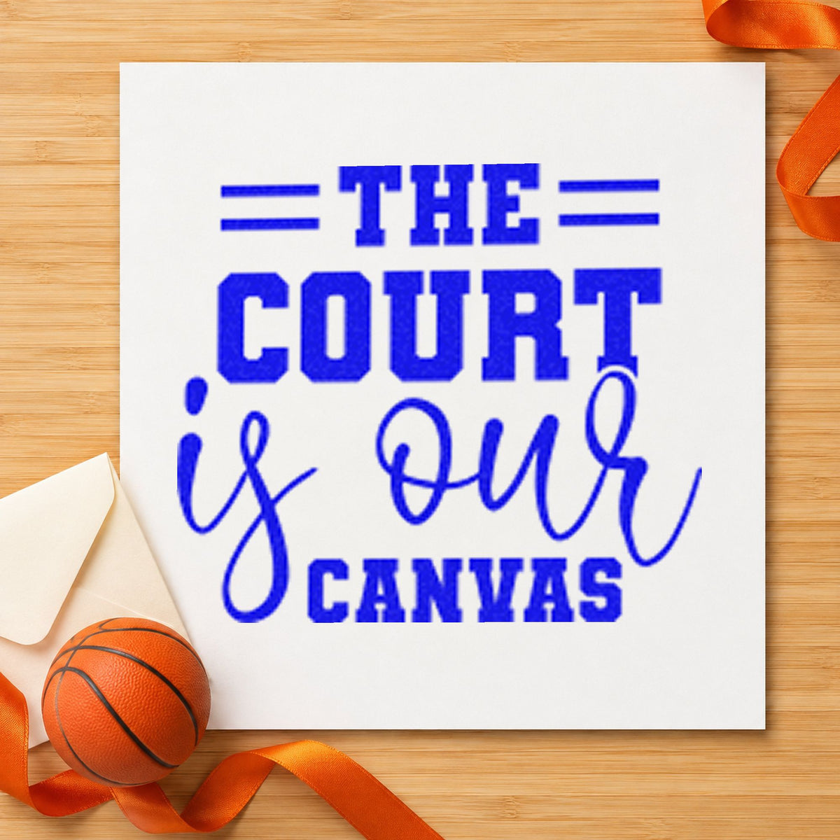 Court Is Our Canvas craft stamp in blue ink on cardstock, an easy option for knee pad printing.